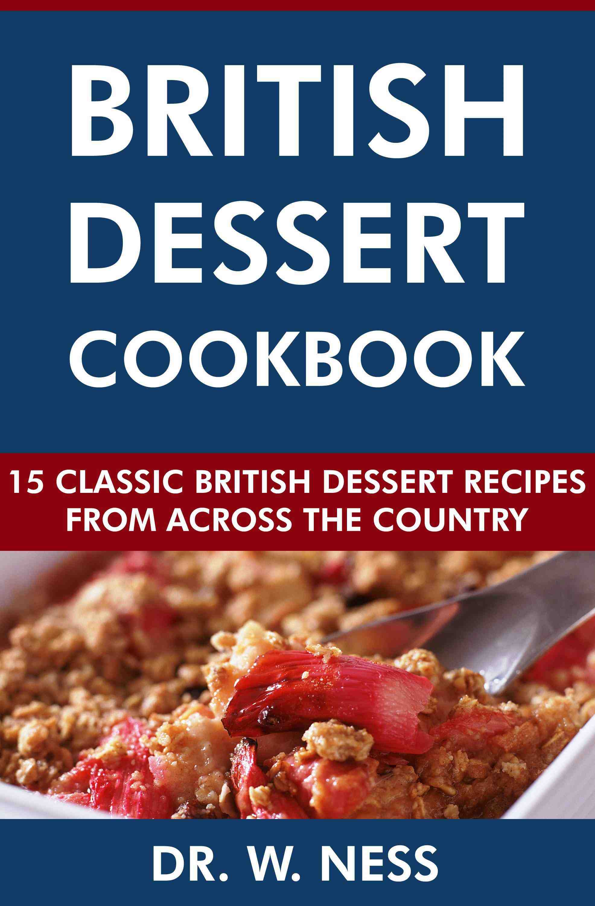 15 Classic British Dessert Recipes from Across the Country