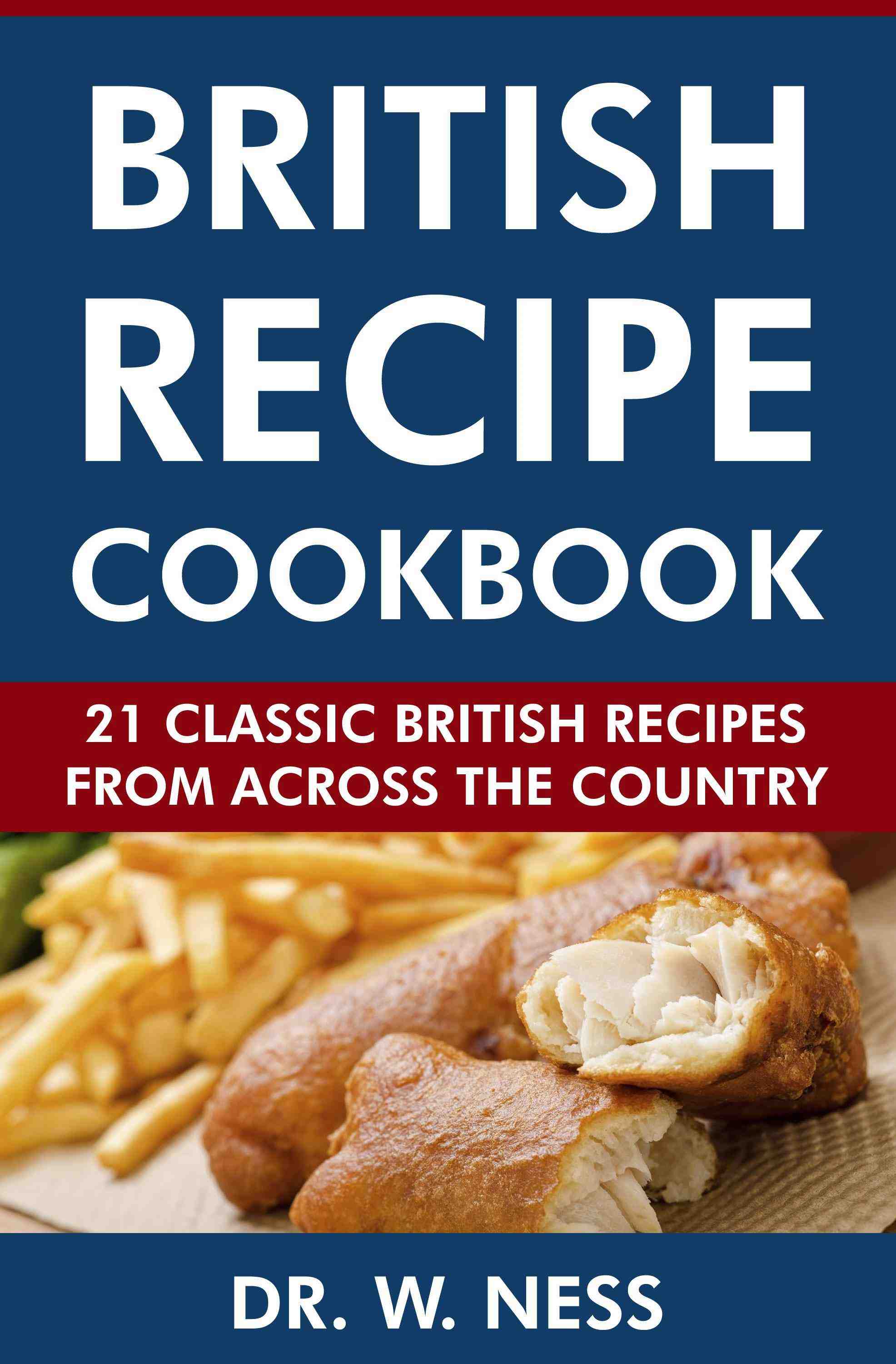 21 Classic British Recipes from Across the Country