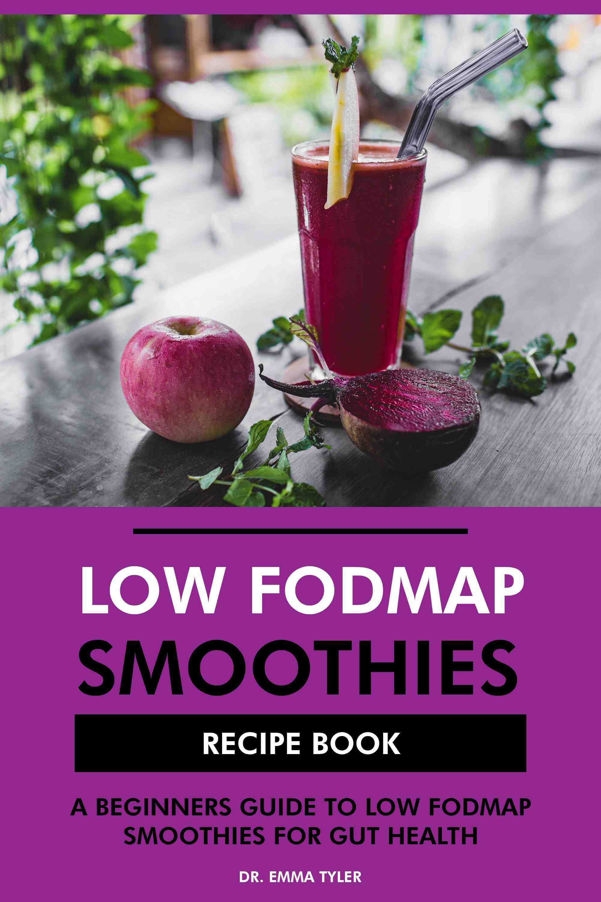 A Beginners Guide to Low Fodmap Smoothies for Gut Health