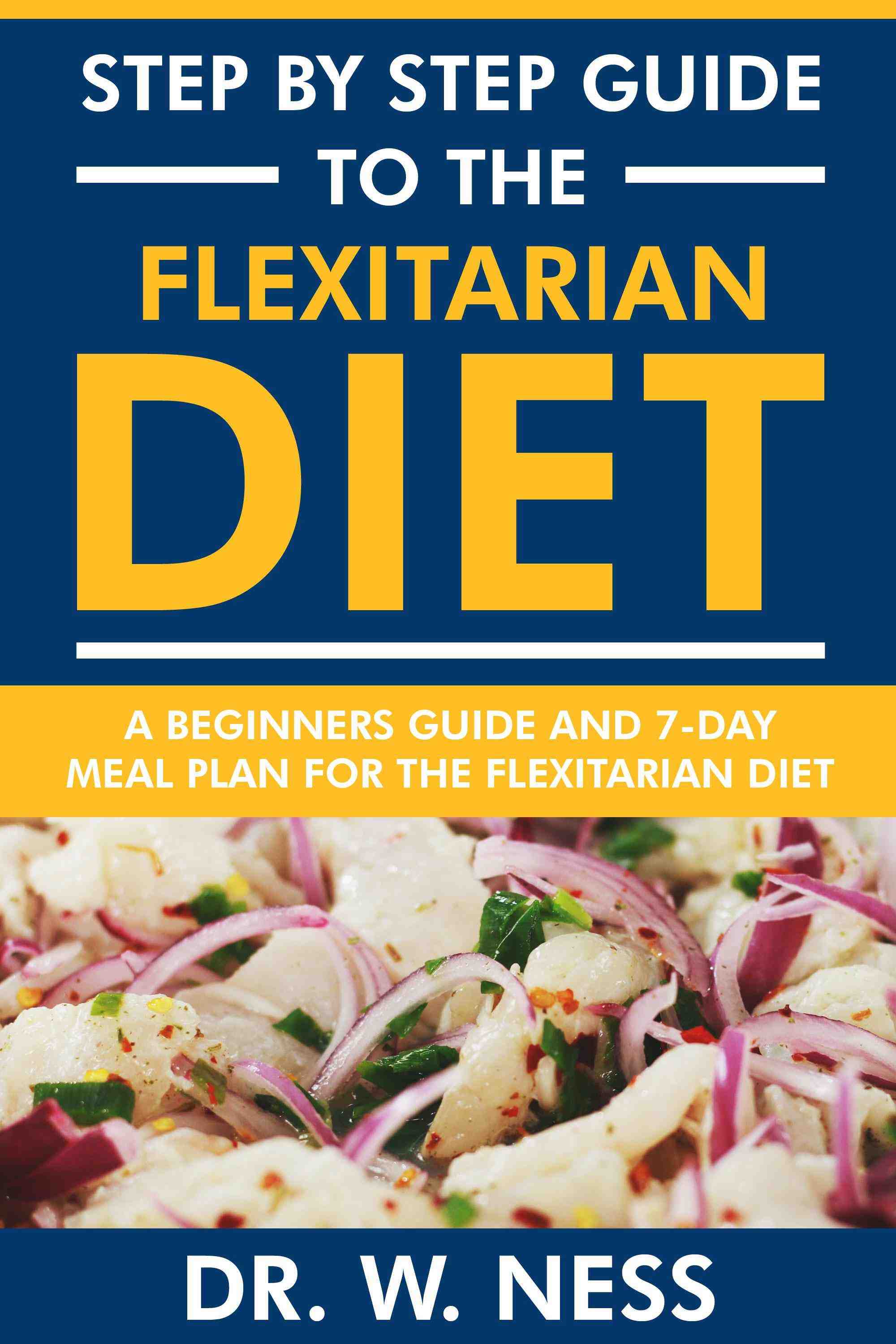 A Beginners Guide and 7-Day Meal Plan for the Flexitarian Diet