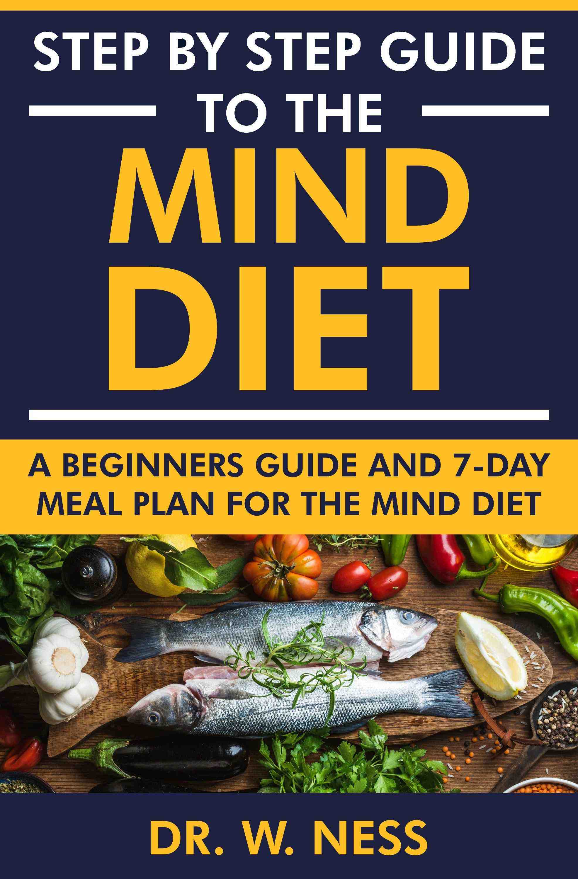 A Beginners Guide and 7-Day Meal Plan for the Mind Diet