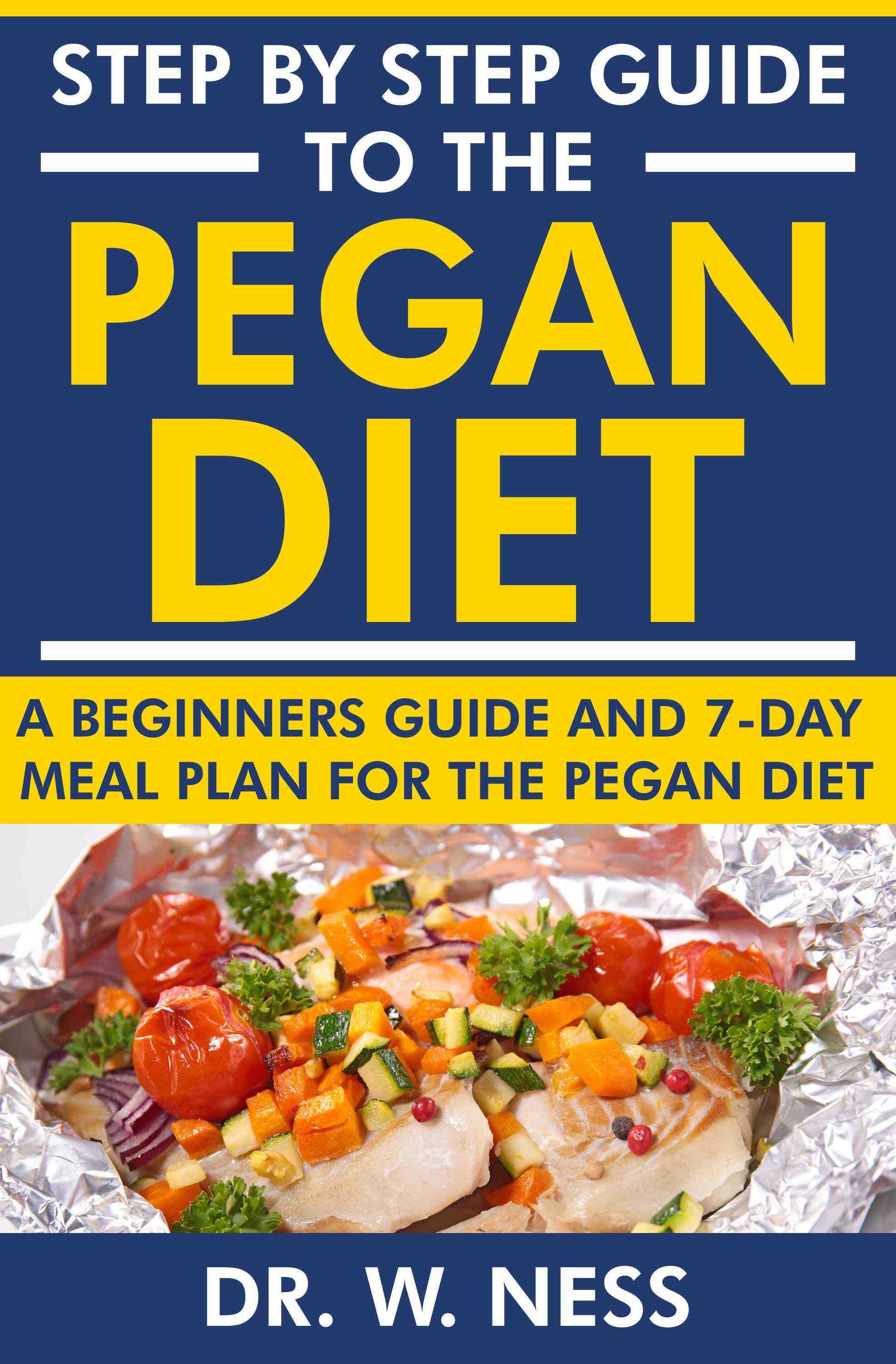 A Beginners Guide and 7-Day Meal Plan for the Pegan Diet