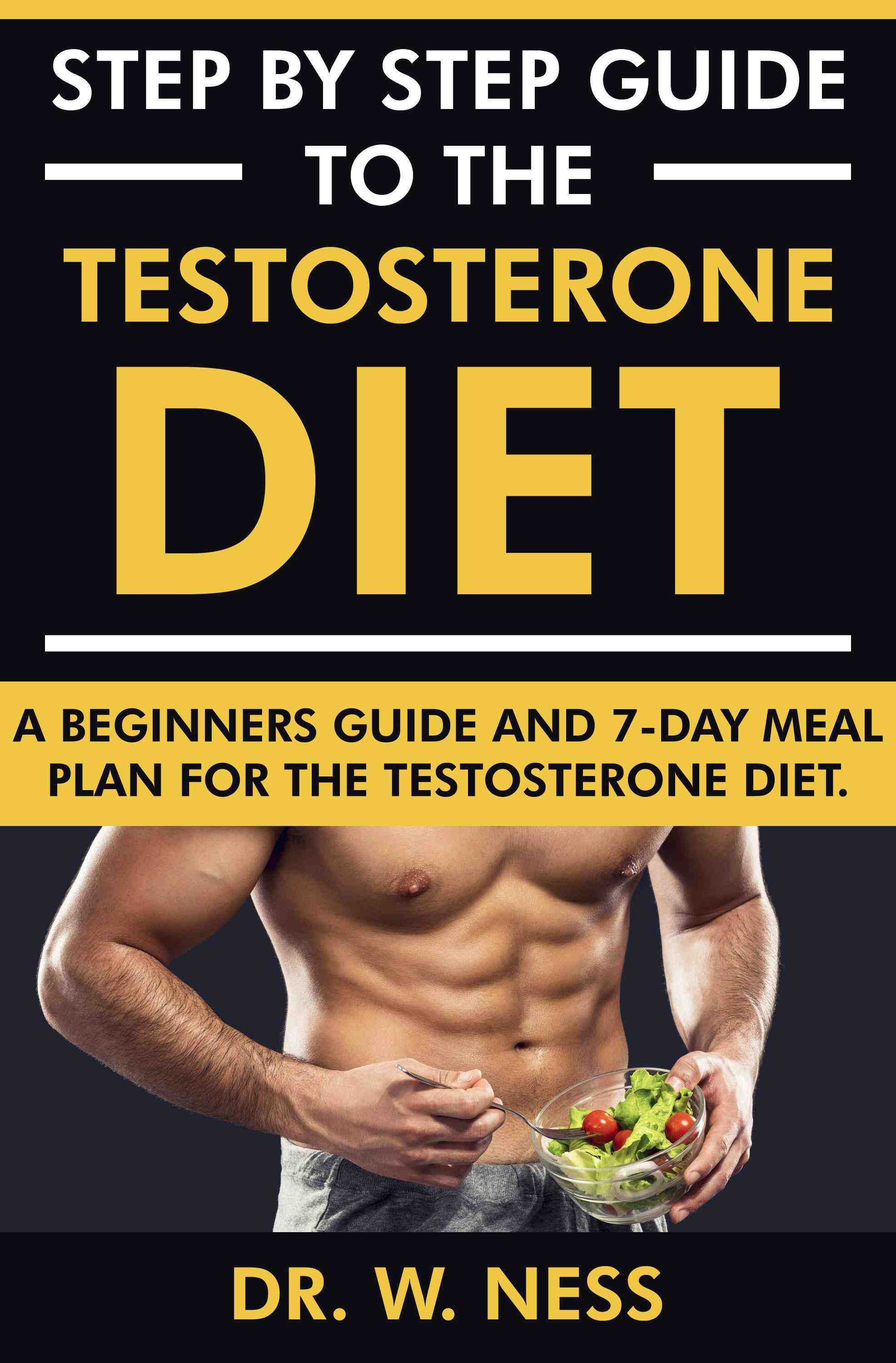A Beginners Guide and 7-Day Meal Plan for the Testosterone Diet