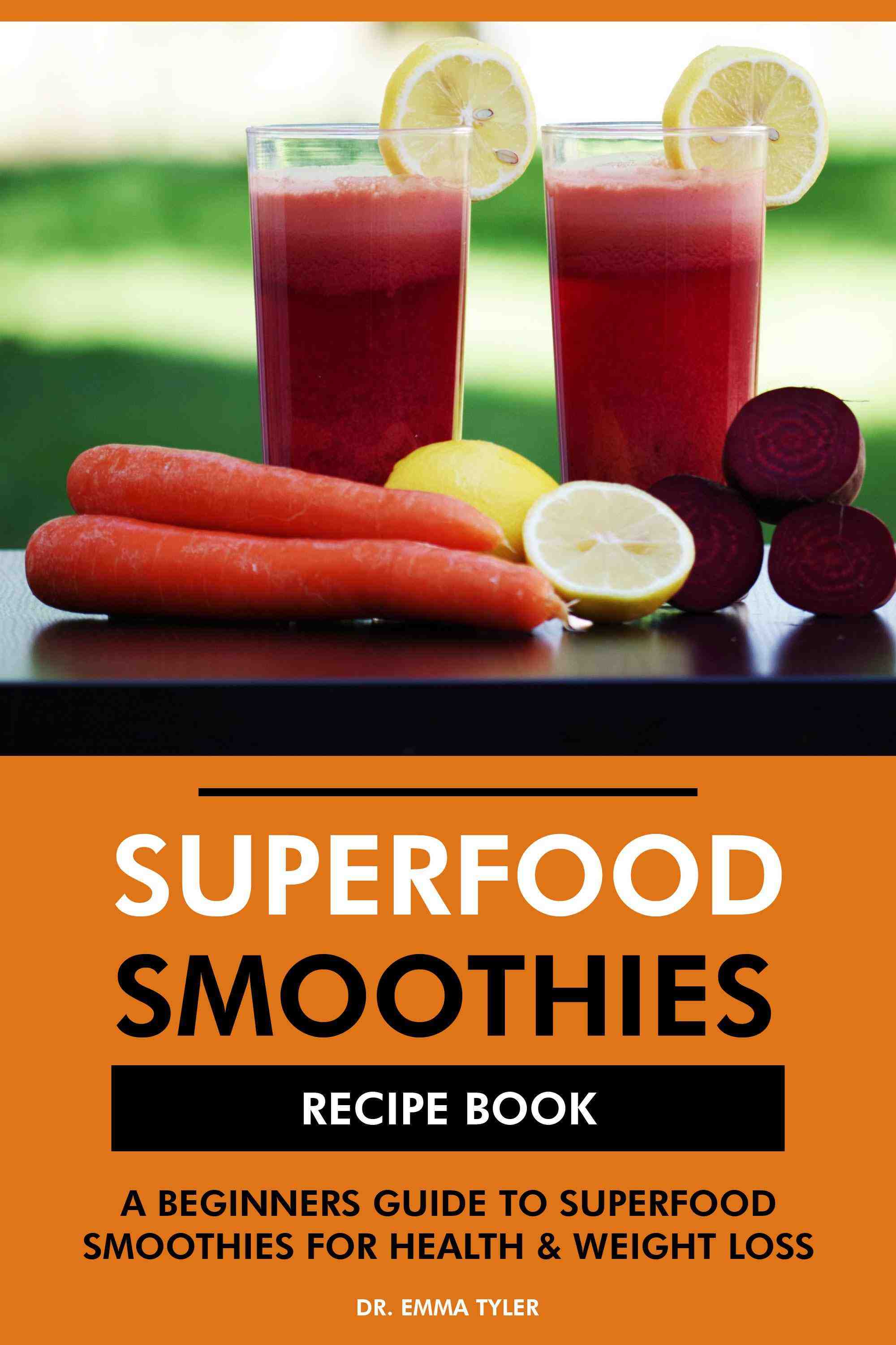 A Beginners Guide to Superfood Smoothies For Health & Weight Loss