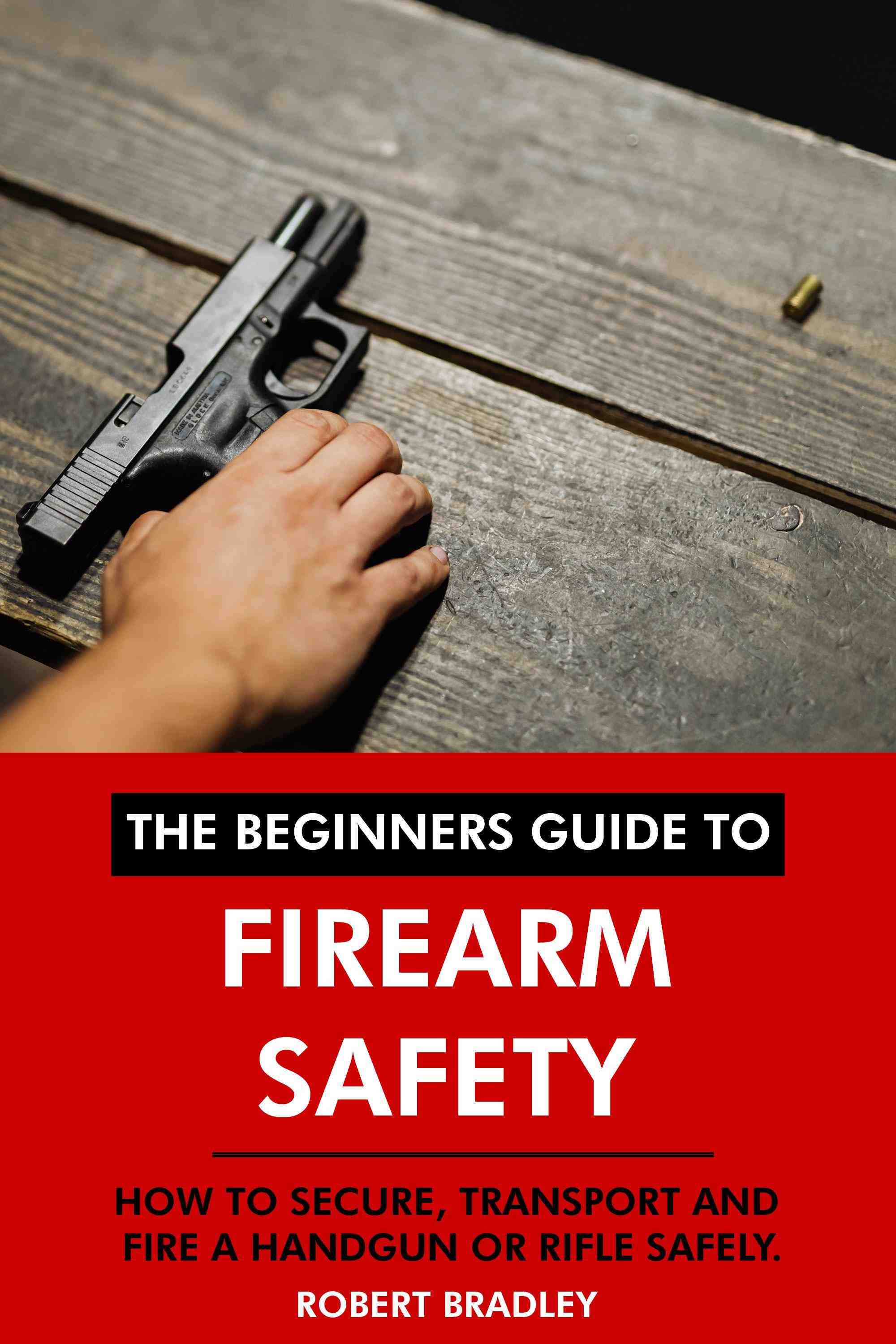 How to Secure, Transport and Fire a Handgun or Rifle Safely