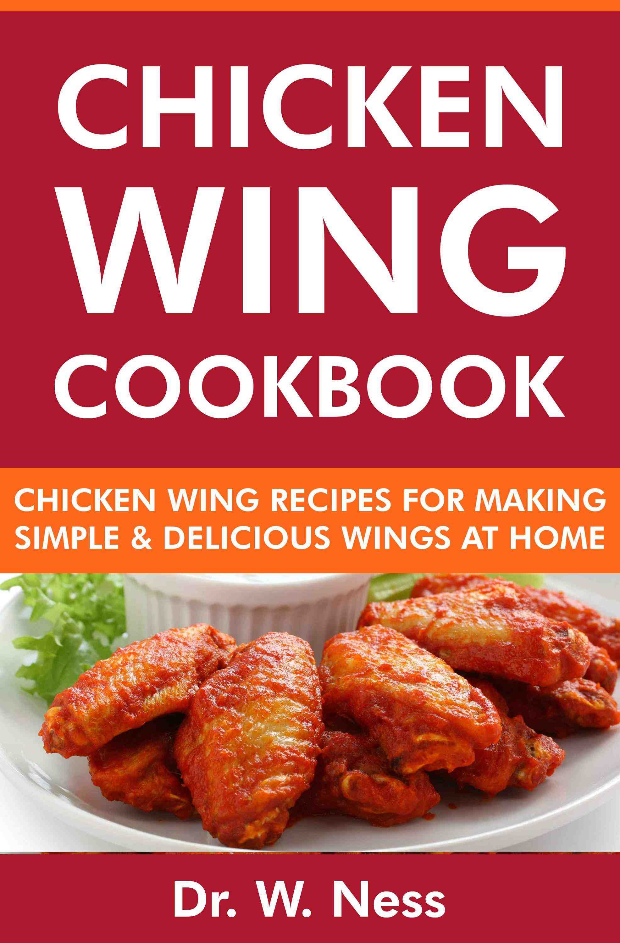Chicken Wing Recipes for Making Simple & Delicious Wings at Home