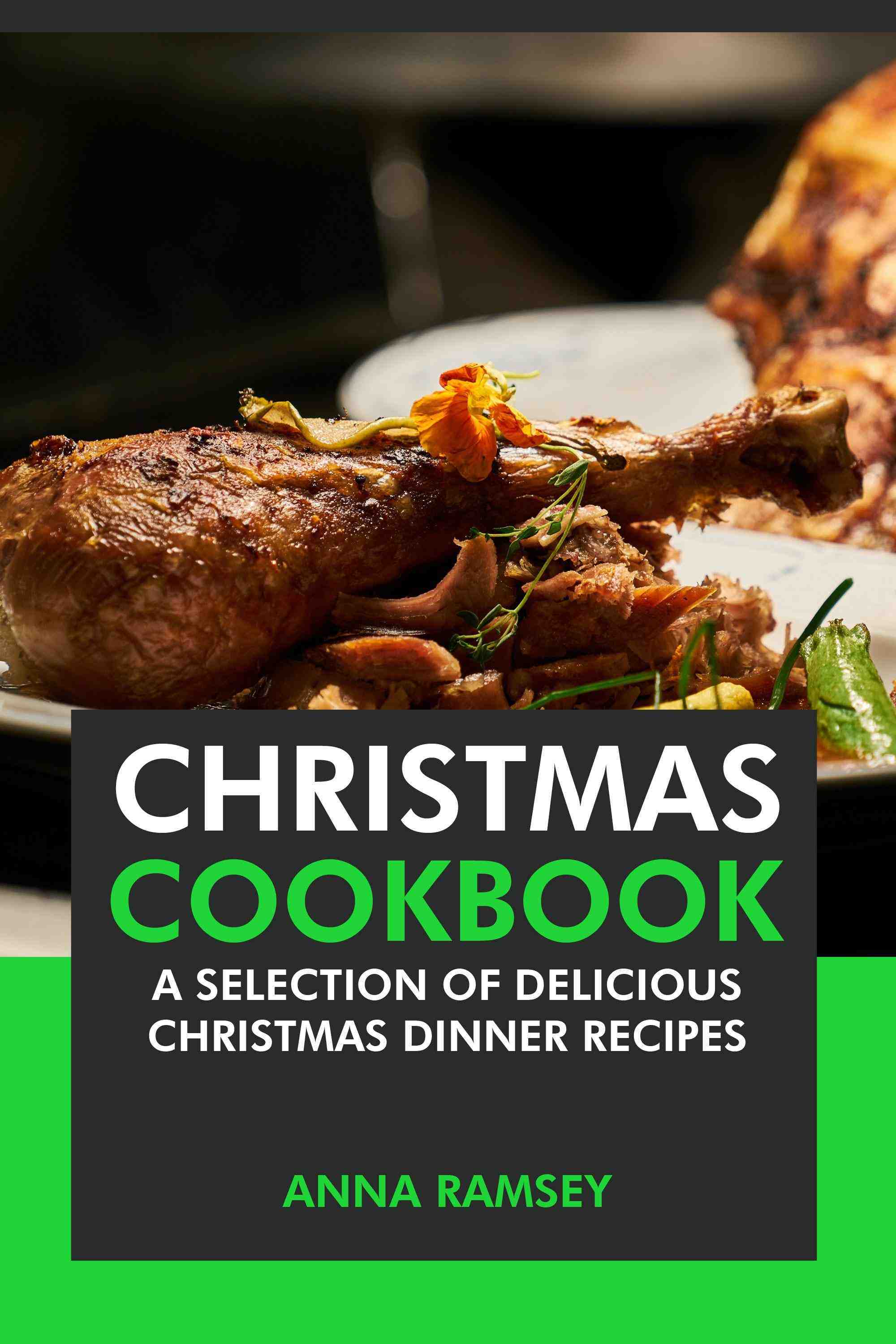 A Selection of Delicious Christmas Dinner Recipes