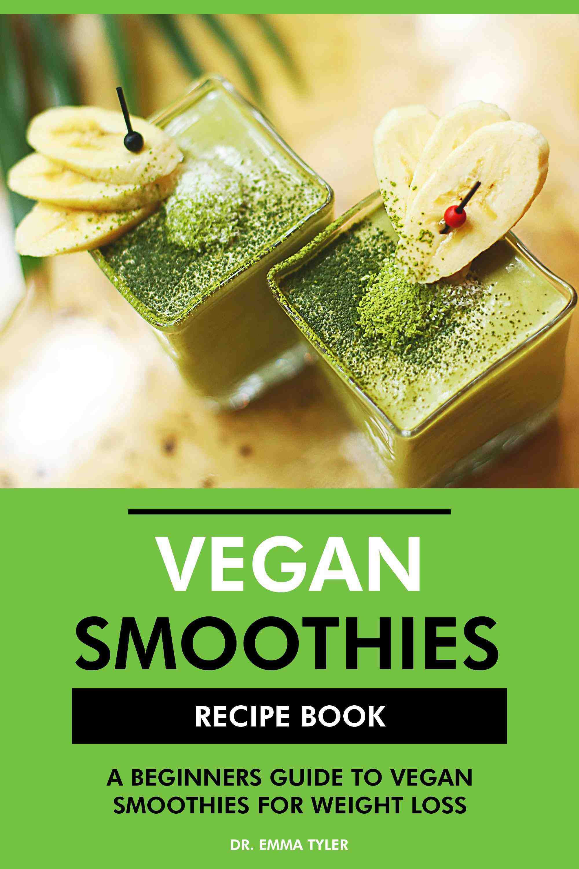 A Beginners Guide to Vegan Smoothies for Weight Loss