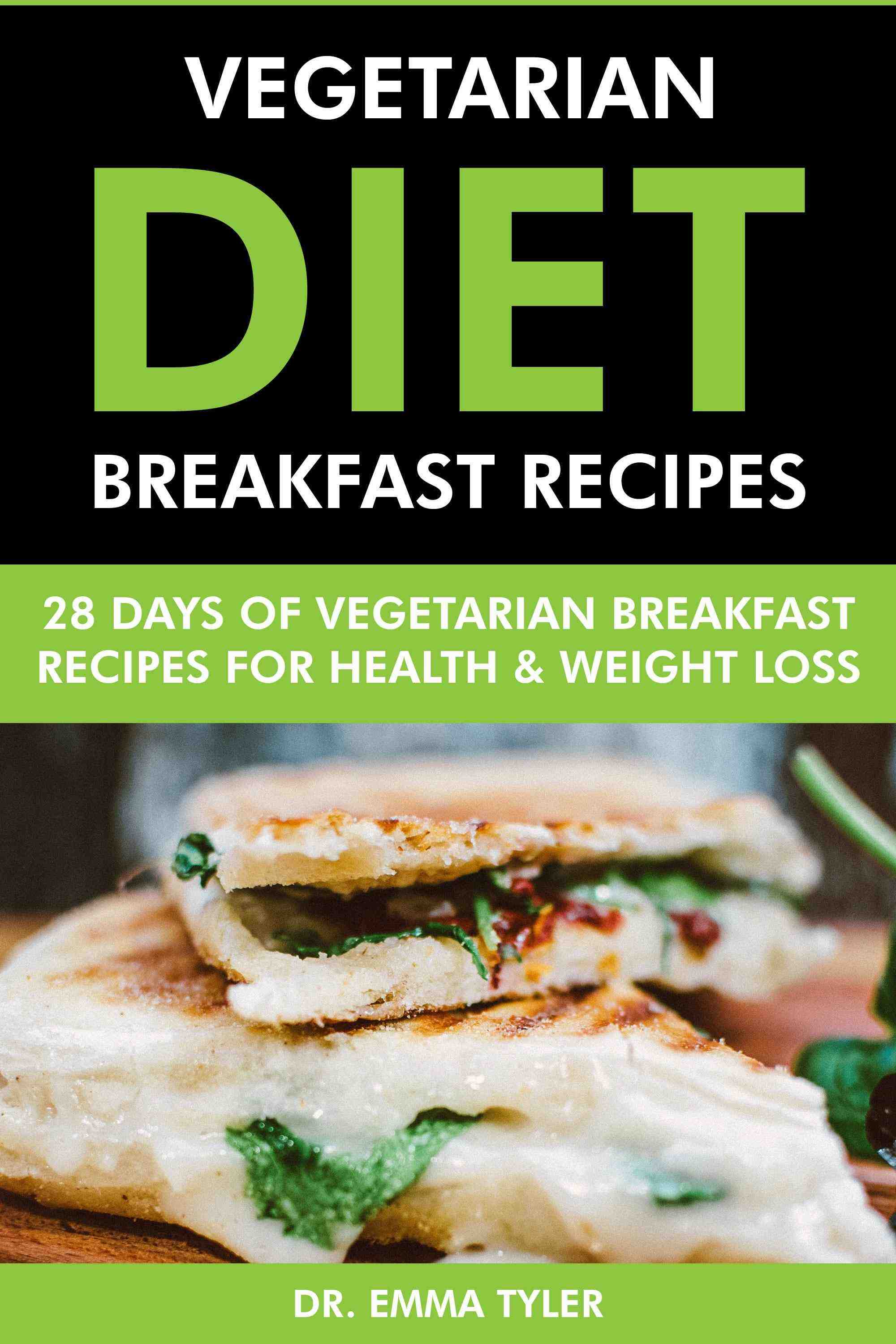 28 Days of Vegetarian Breakfast Recipes for Health & Weight Loss