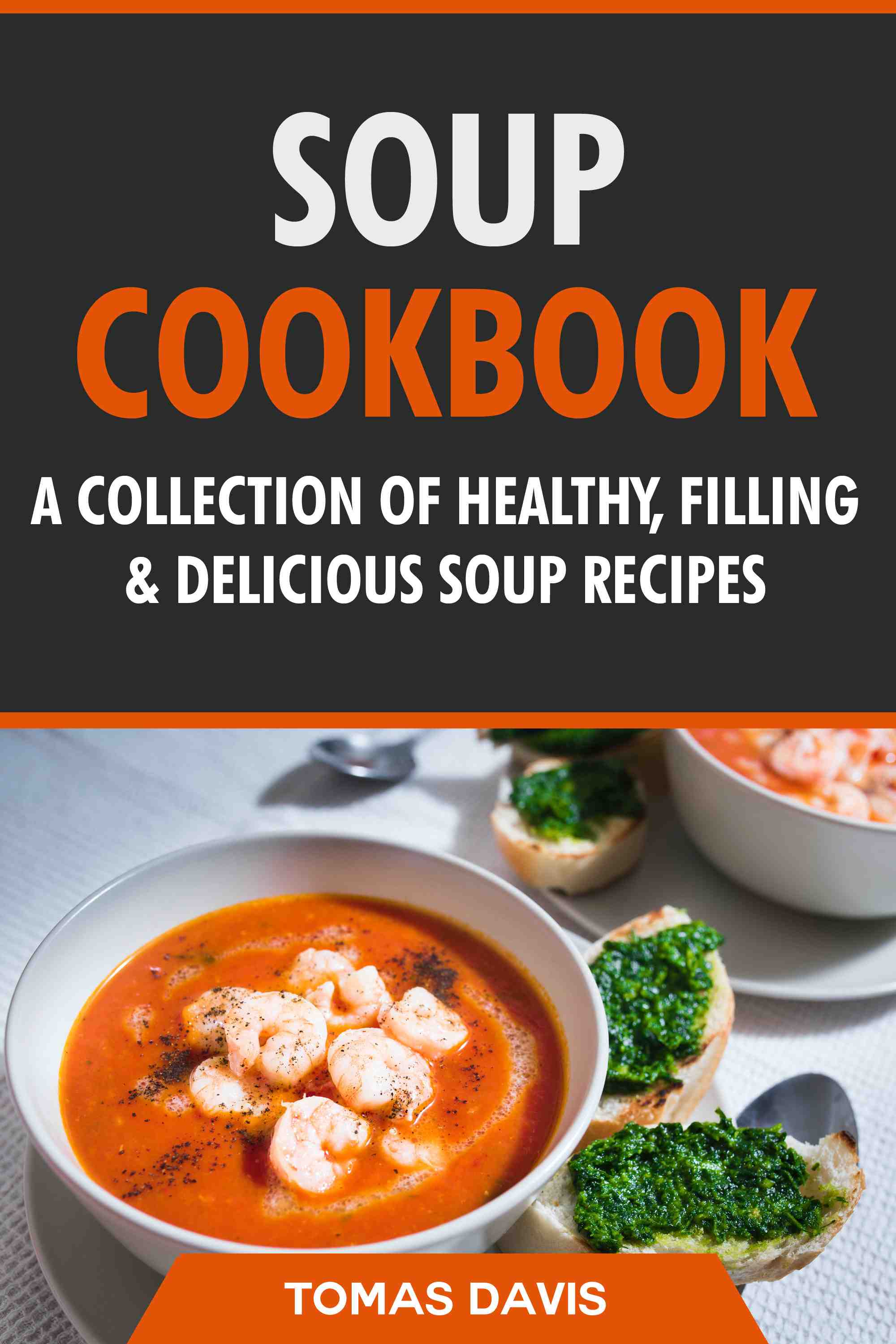 A Collection of Healthy, Filling & Delicious Soup Recipes
