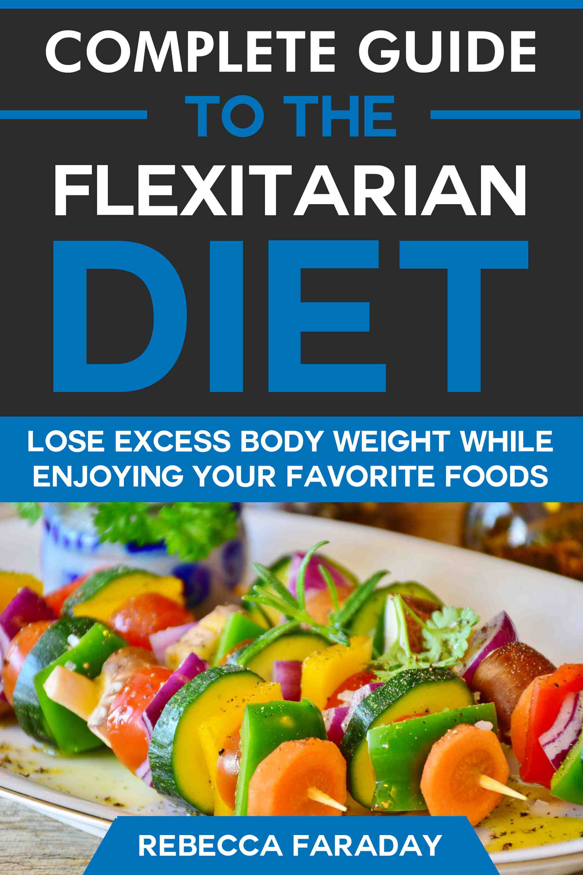 Lose Excess Body Weight While Enjoying Your Favorite Foods