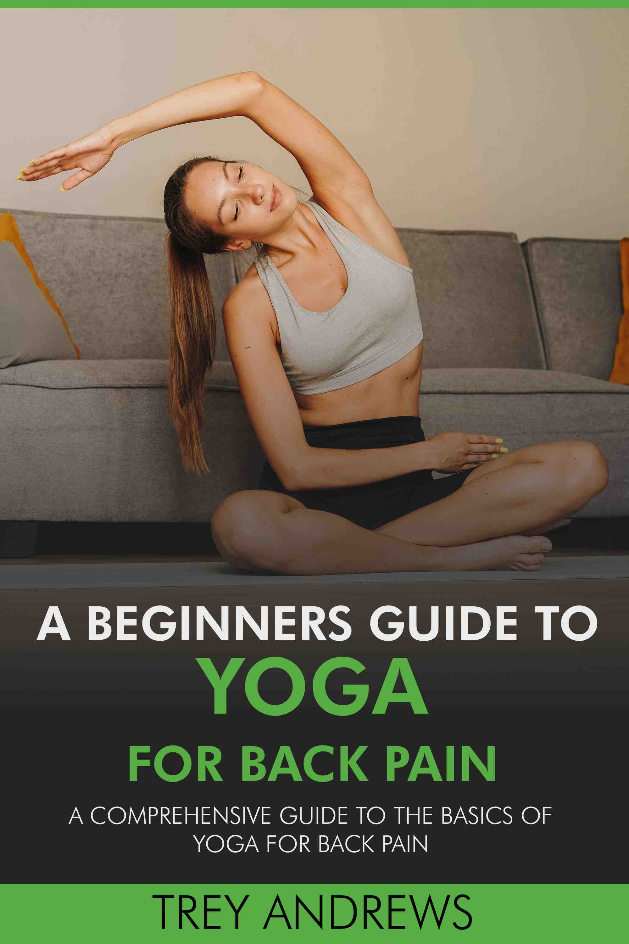 A Comprehensive Guide to the Basics of Yoga for Back Pain