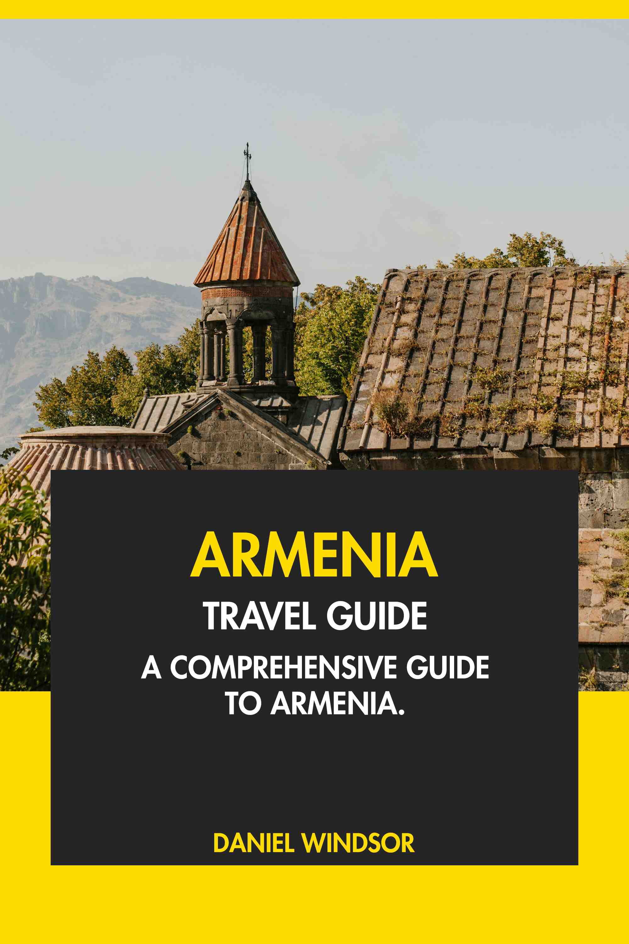 A Comprehensive Guide to Armenia