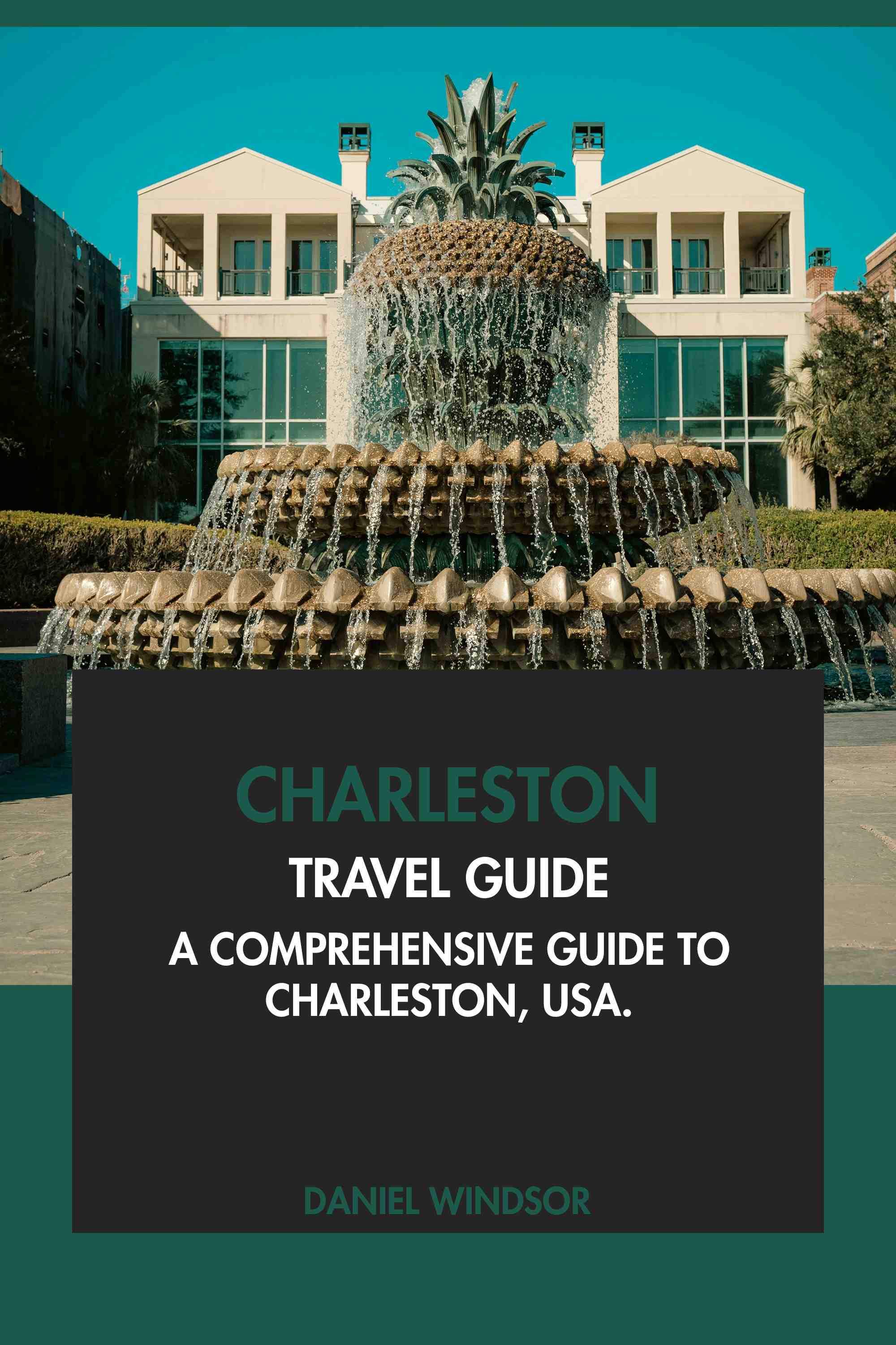 A Comprehensive Guide to Charleston, USA