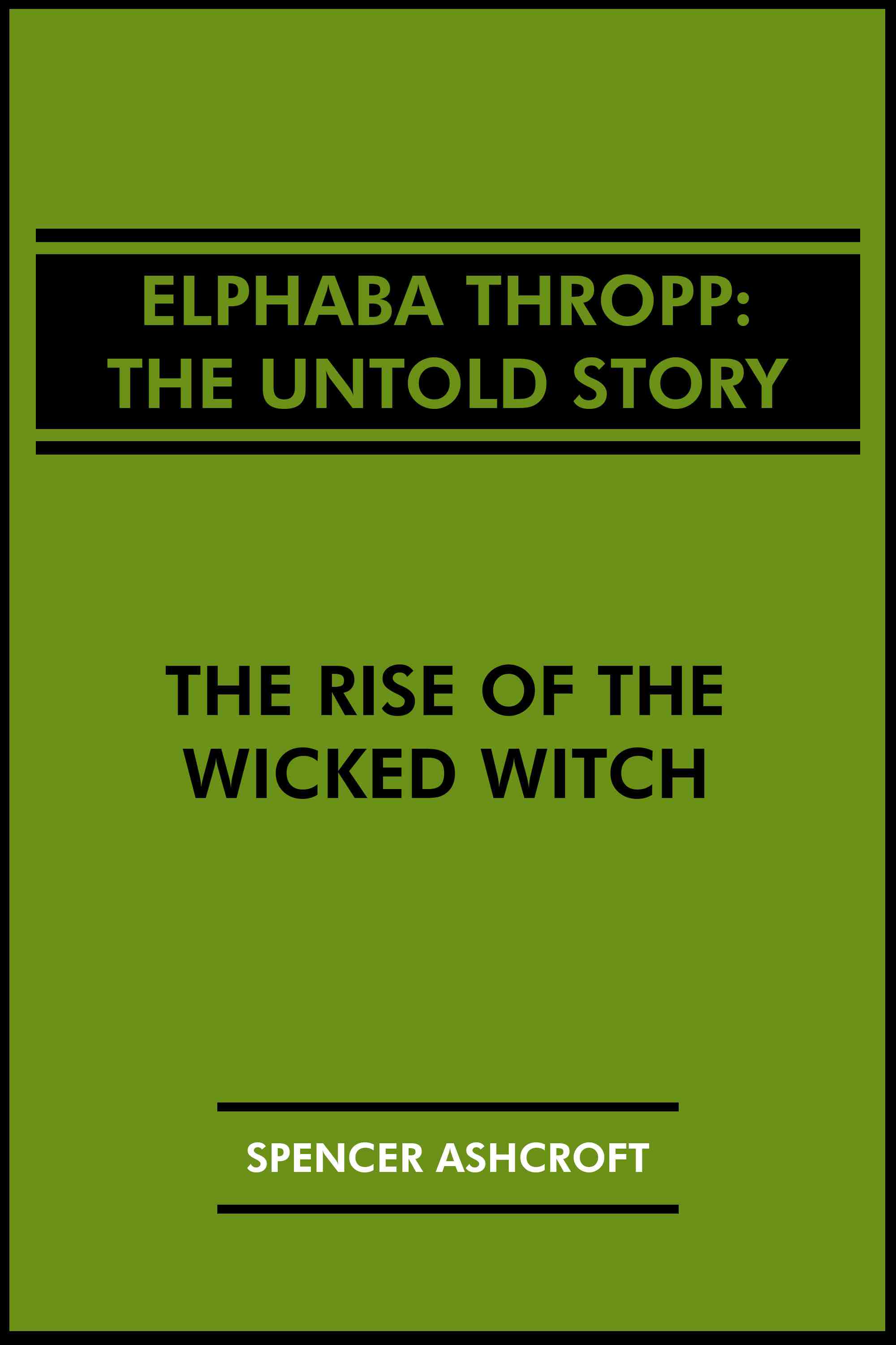 The Rise of the Wicked Witch