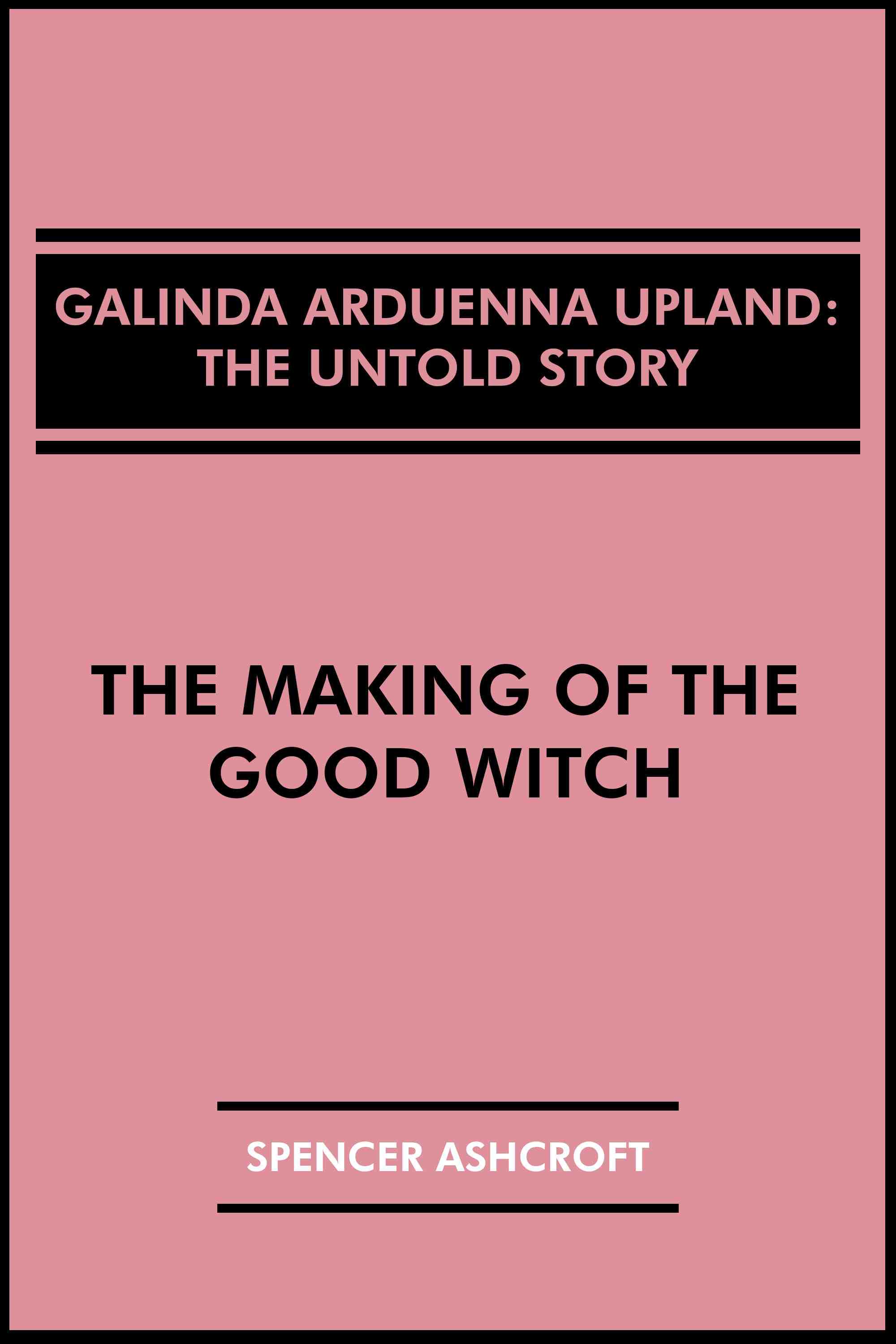 The Making of the Good Witch