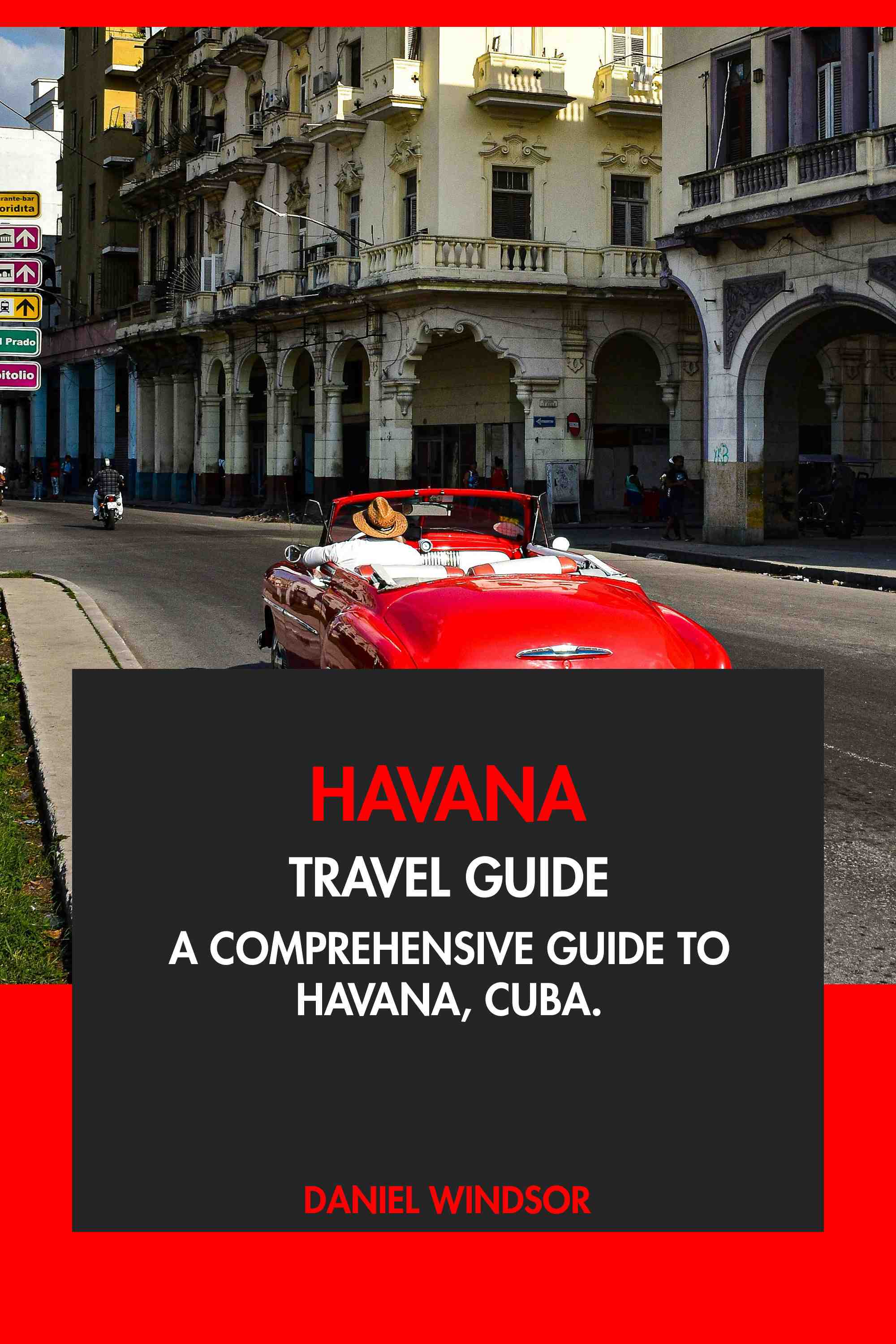 A Comprehensive Guide to Havana, Cuba