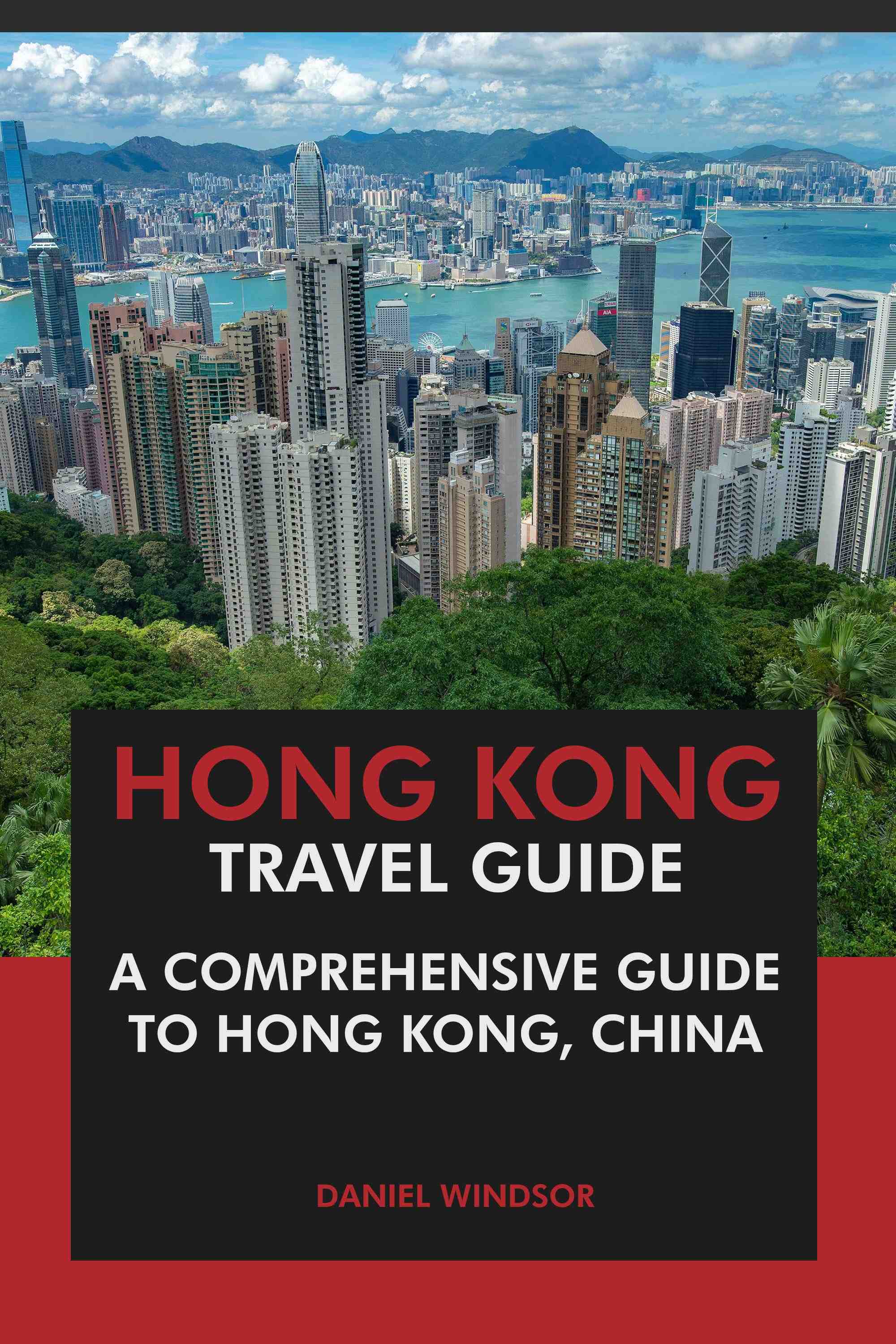 A Comprehensive Guide to Hong Kong, China