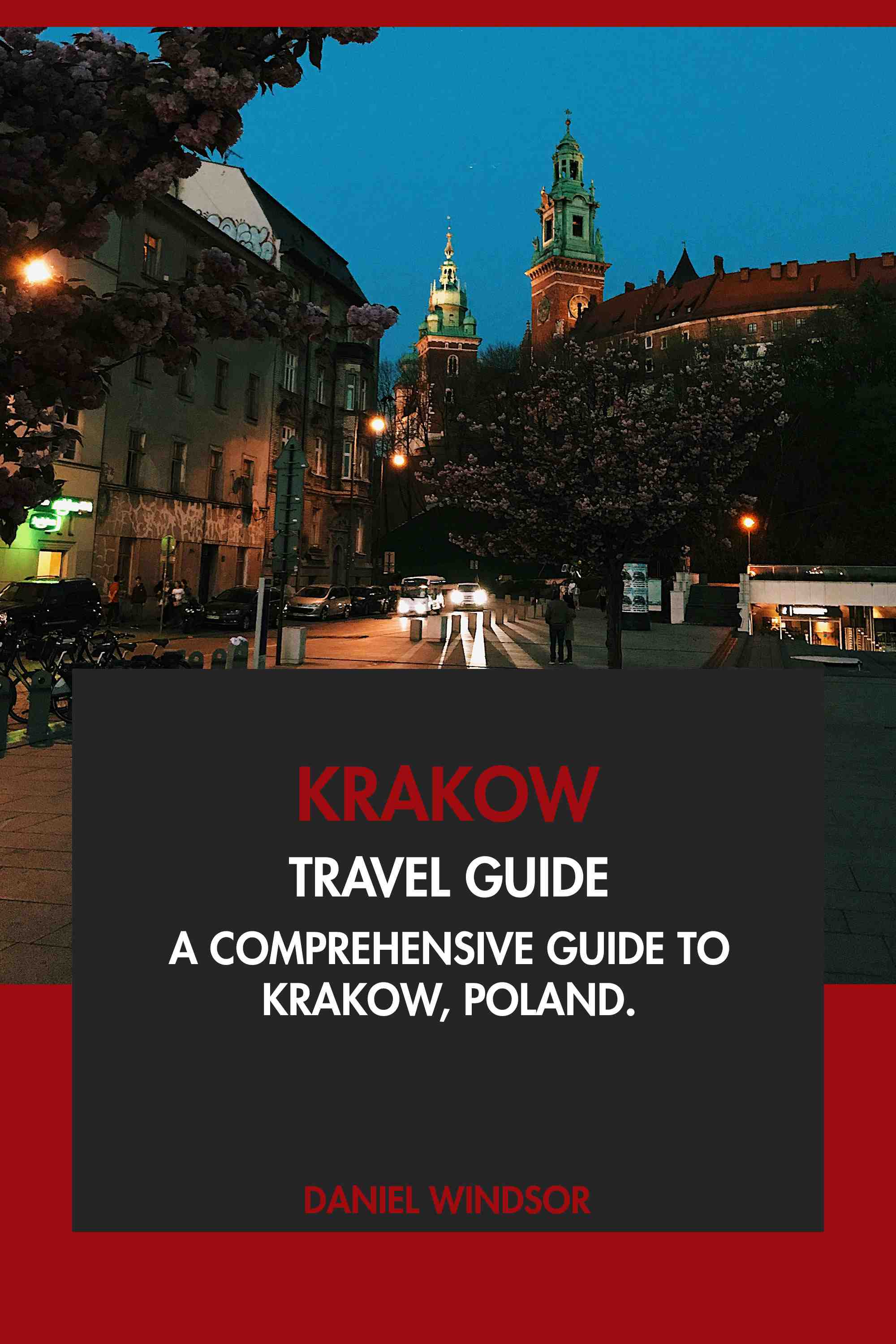 A Comprehensive Guide to Krakow, Poland
