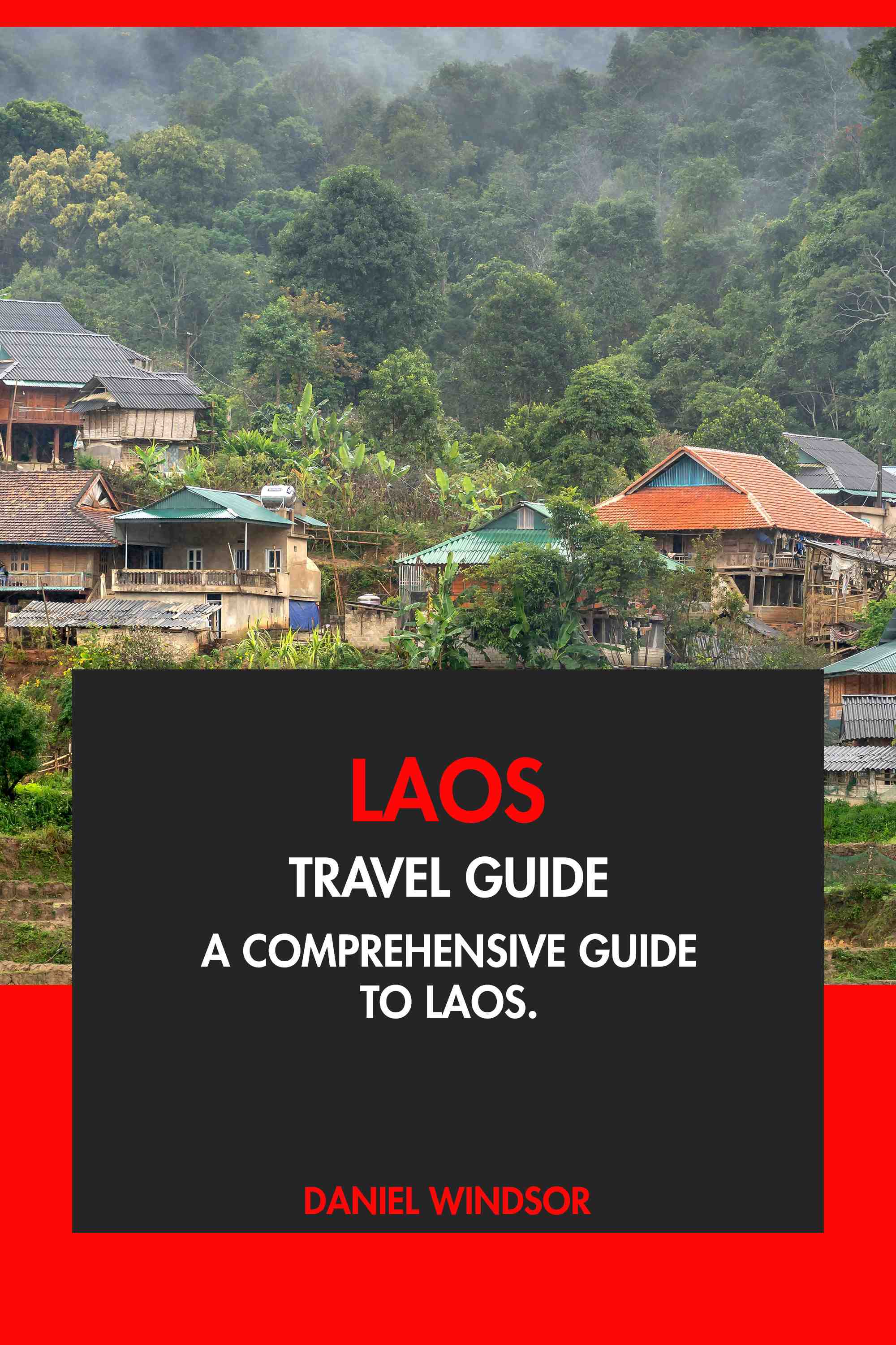 A Comprehensive Guide to Laos