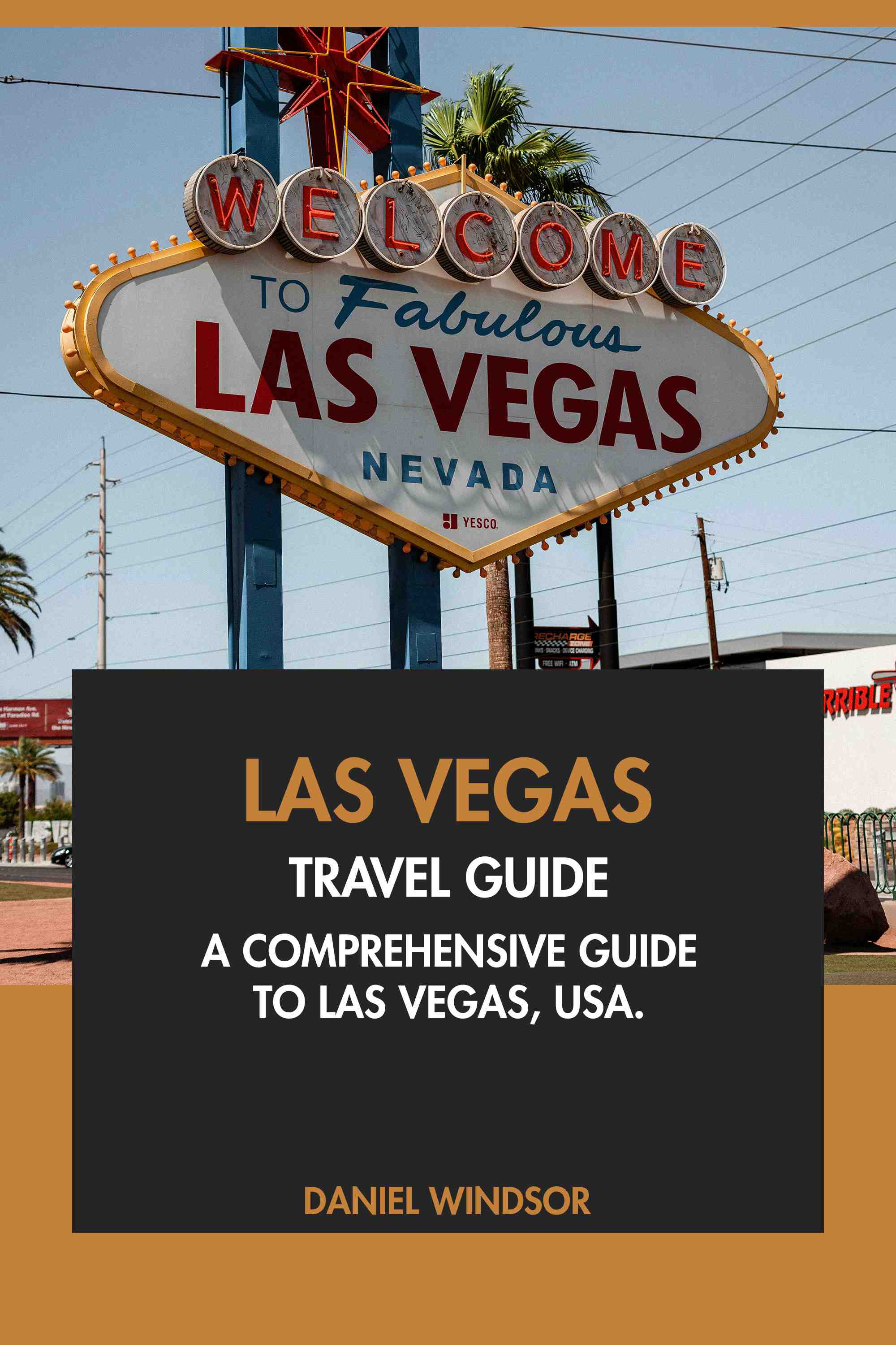 A Comprehensive Guide to Las Vegas, USA.