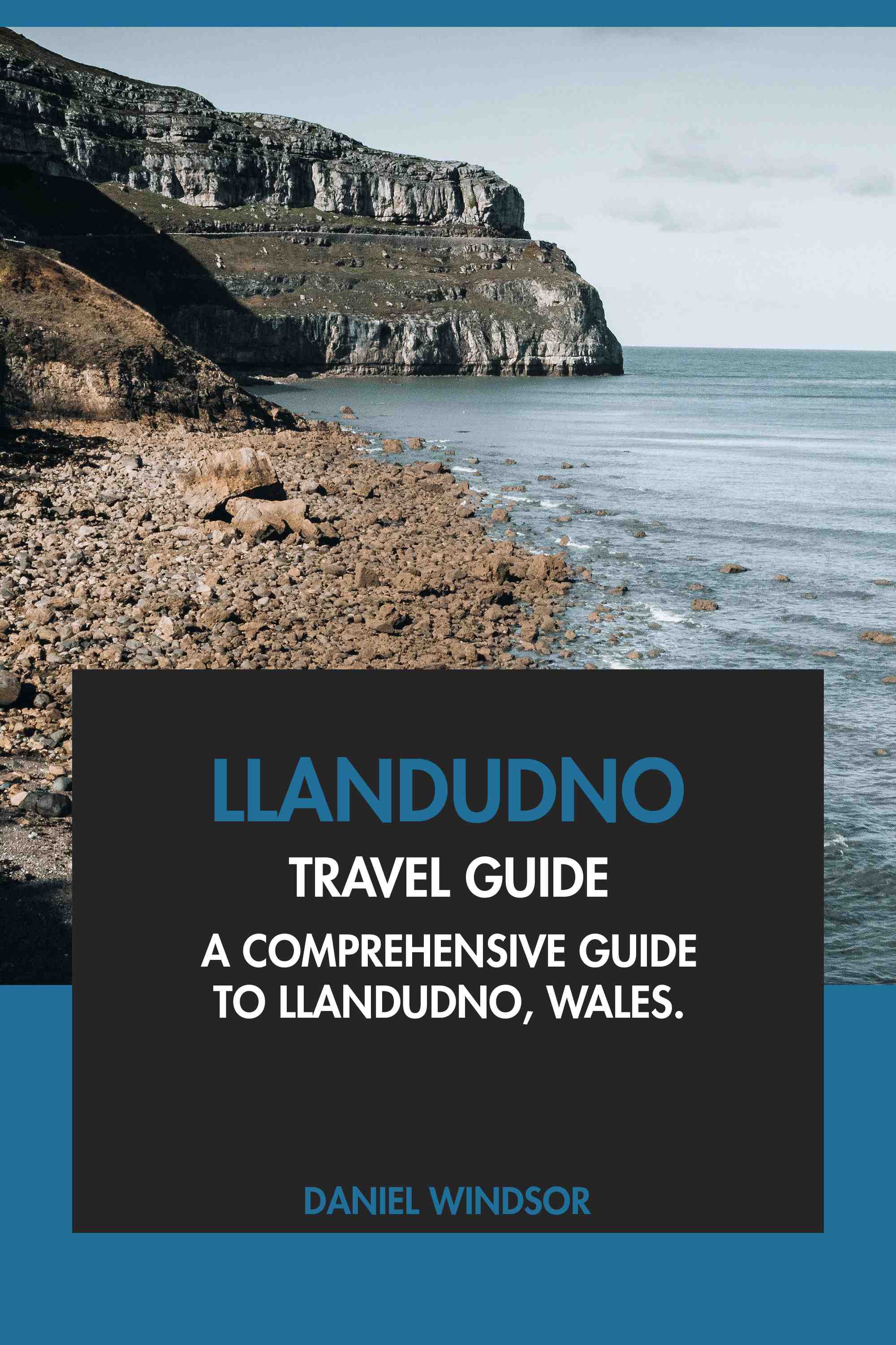 A Comprehensive Guide to Llandudno, Wales.