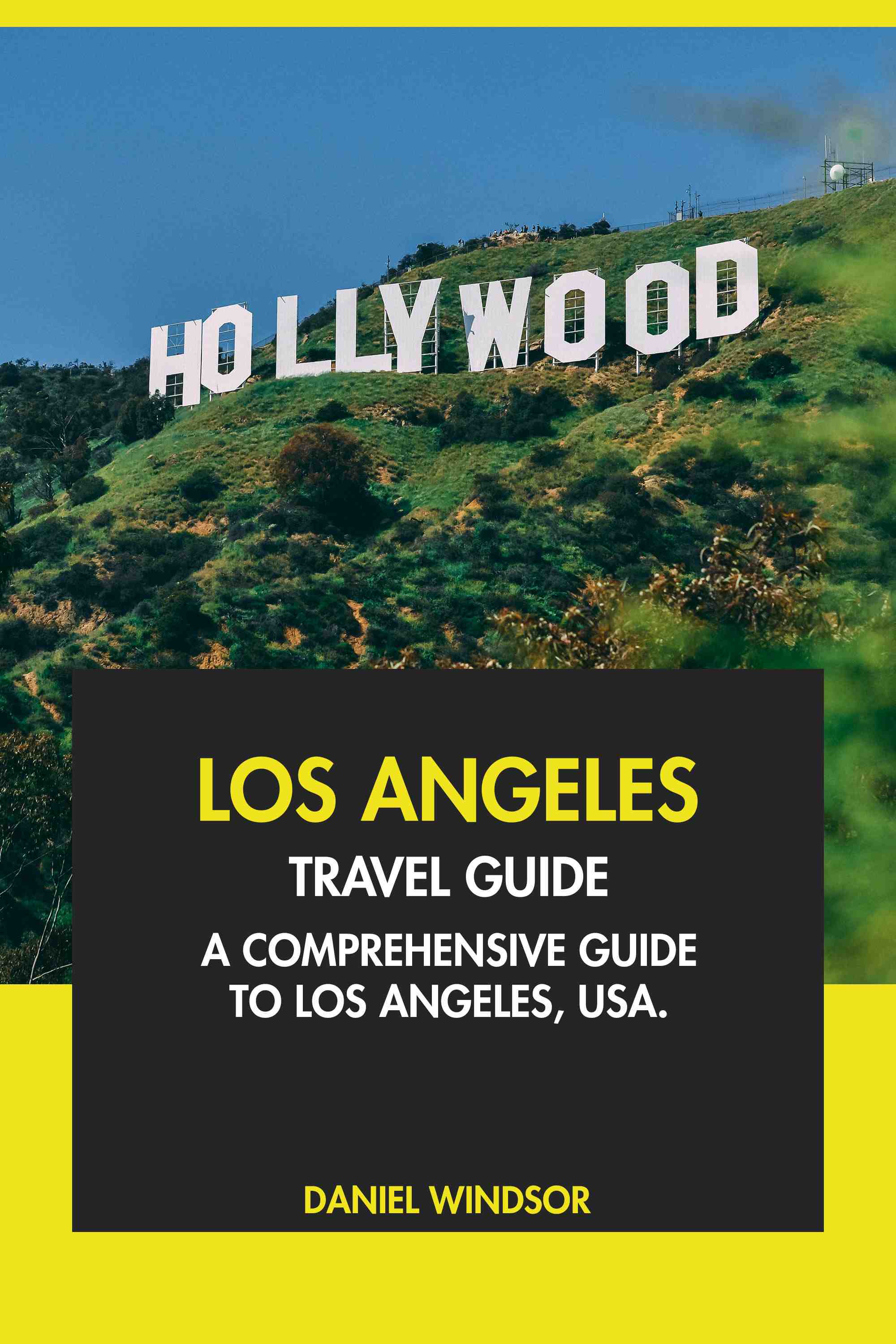 A Comprehensive Guide to Los Angeles, USA.