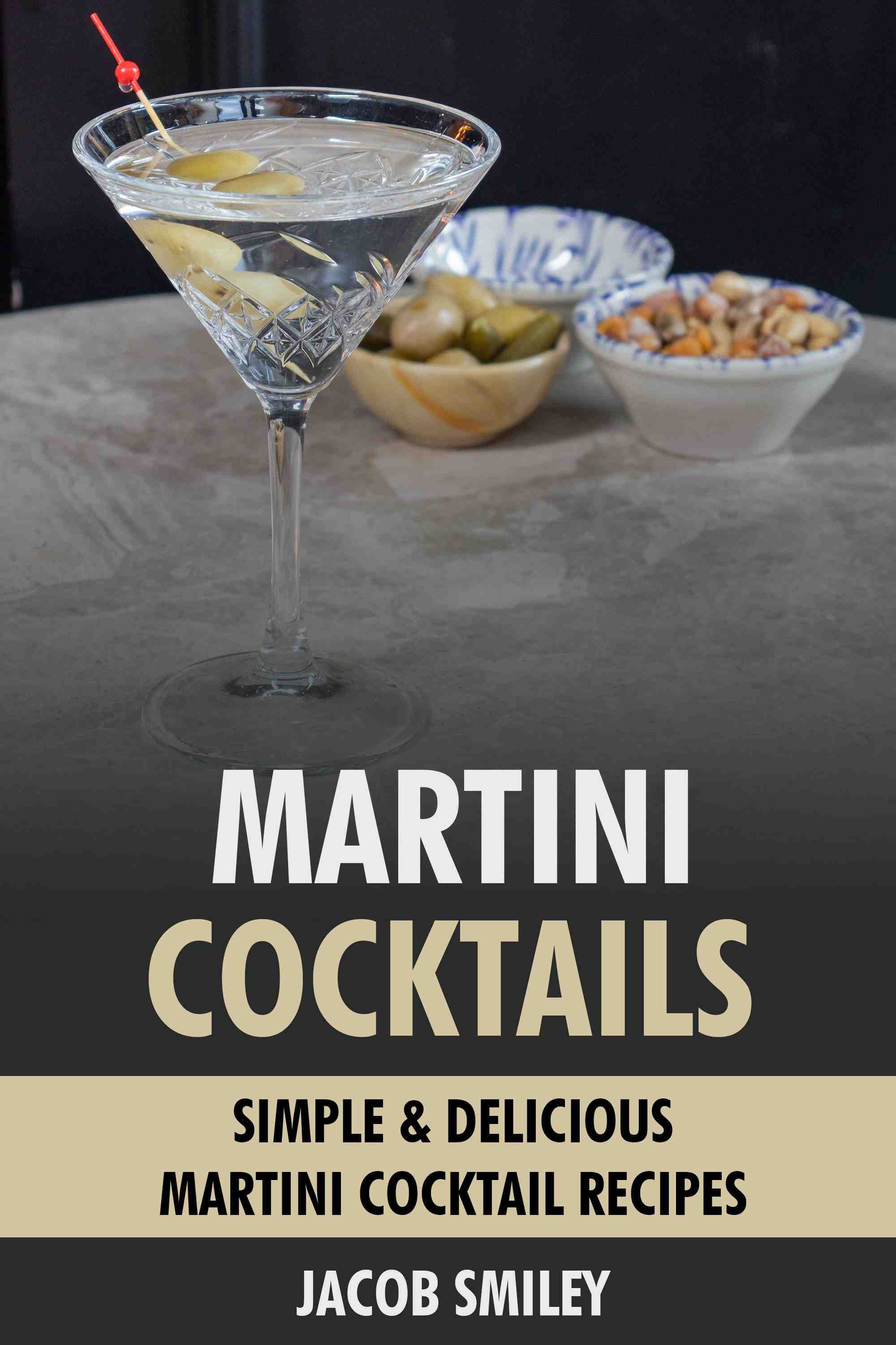 Simple & Delicious Martini Cocktail Recipes.