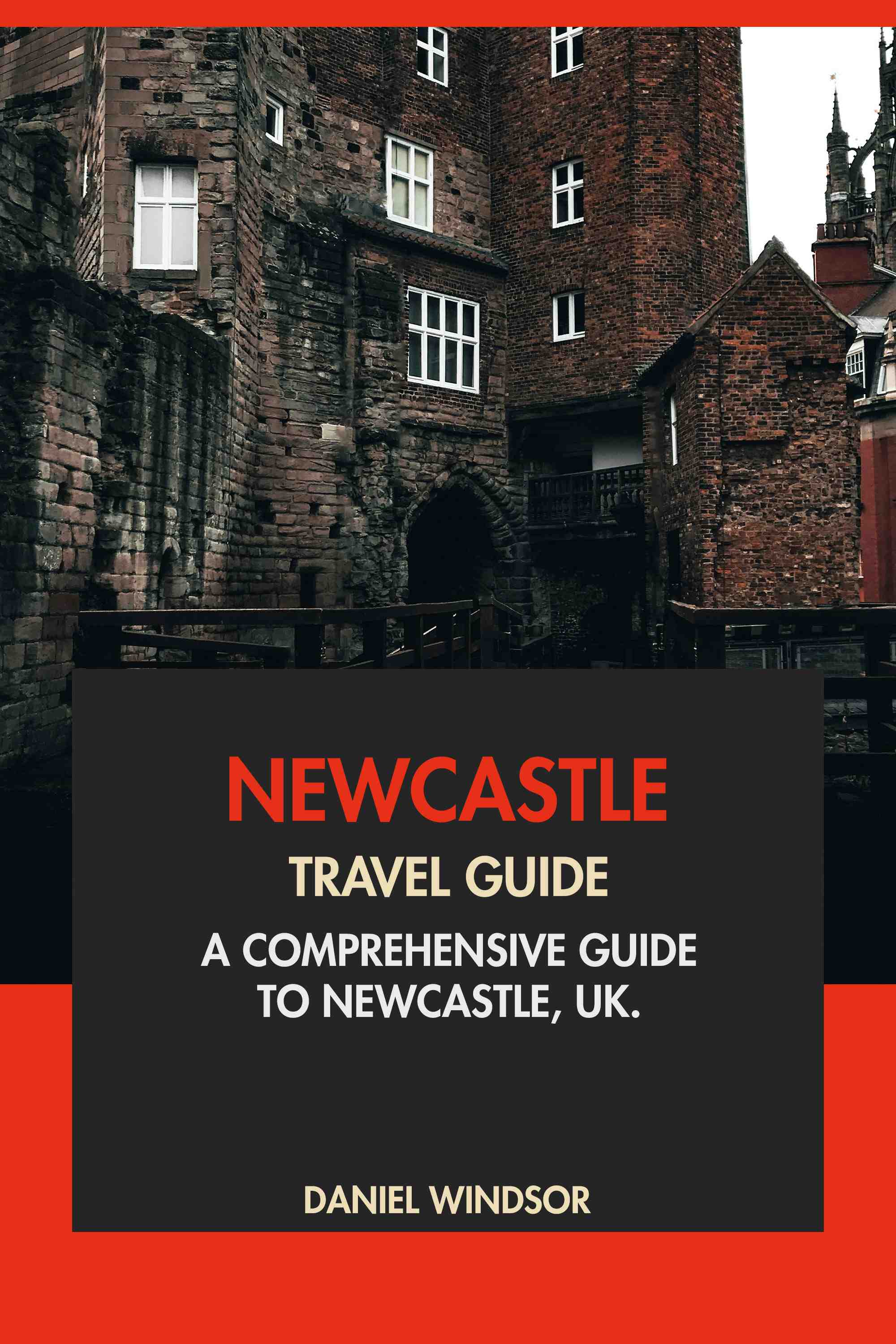 A Comprehensive Guide to Newcastle, UK