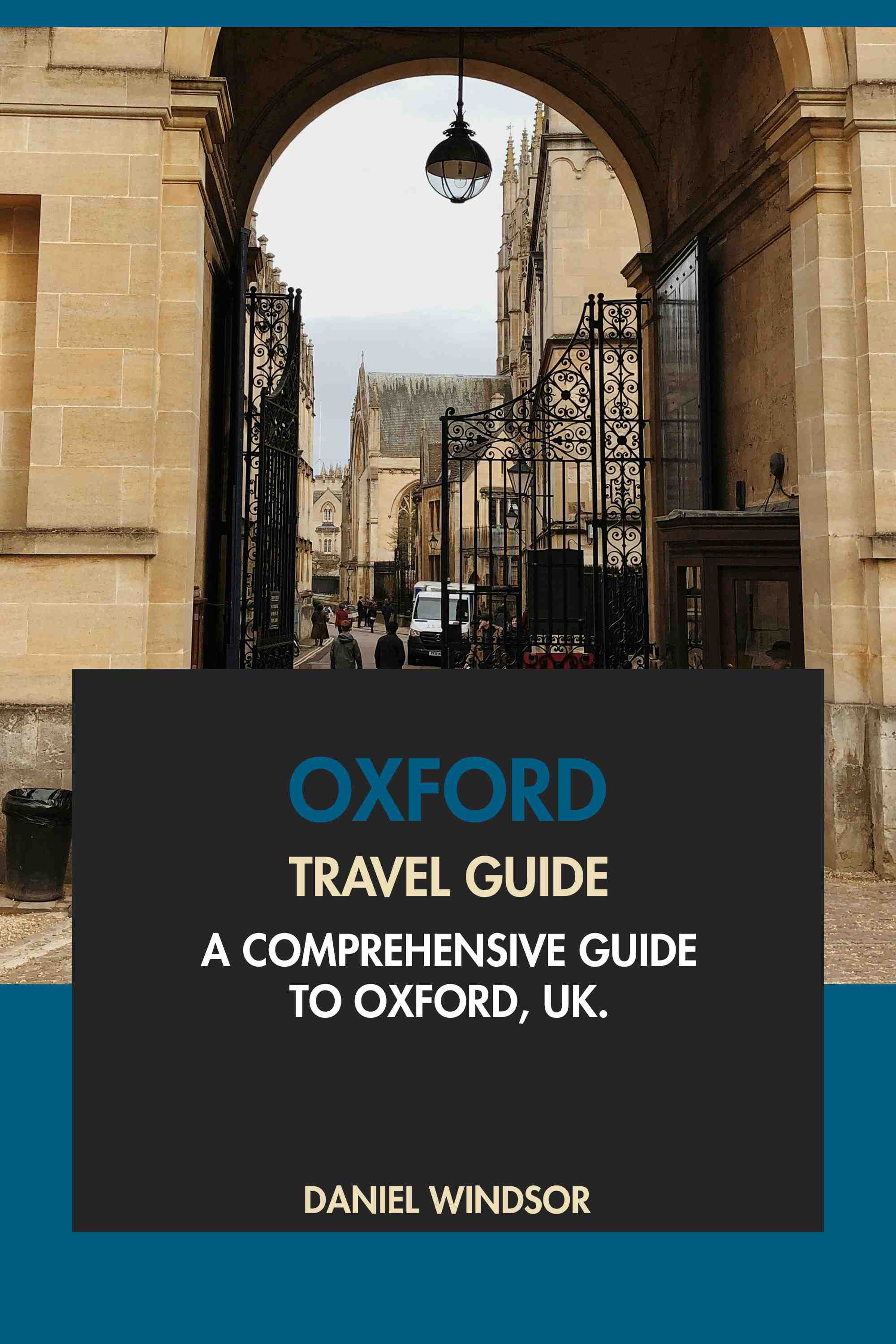 A Comprehensive Guide to Oxford, UK.