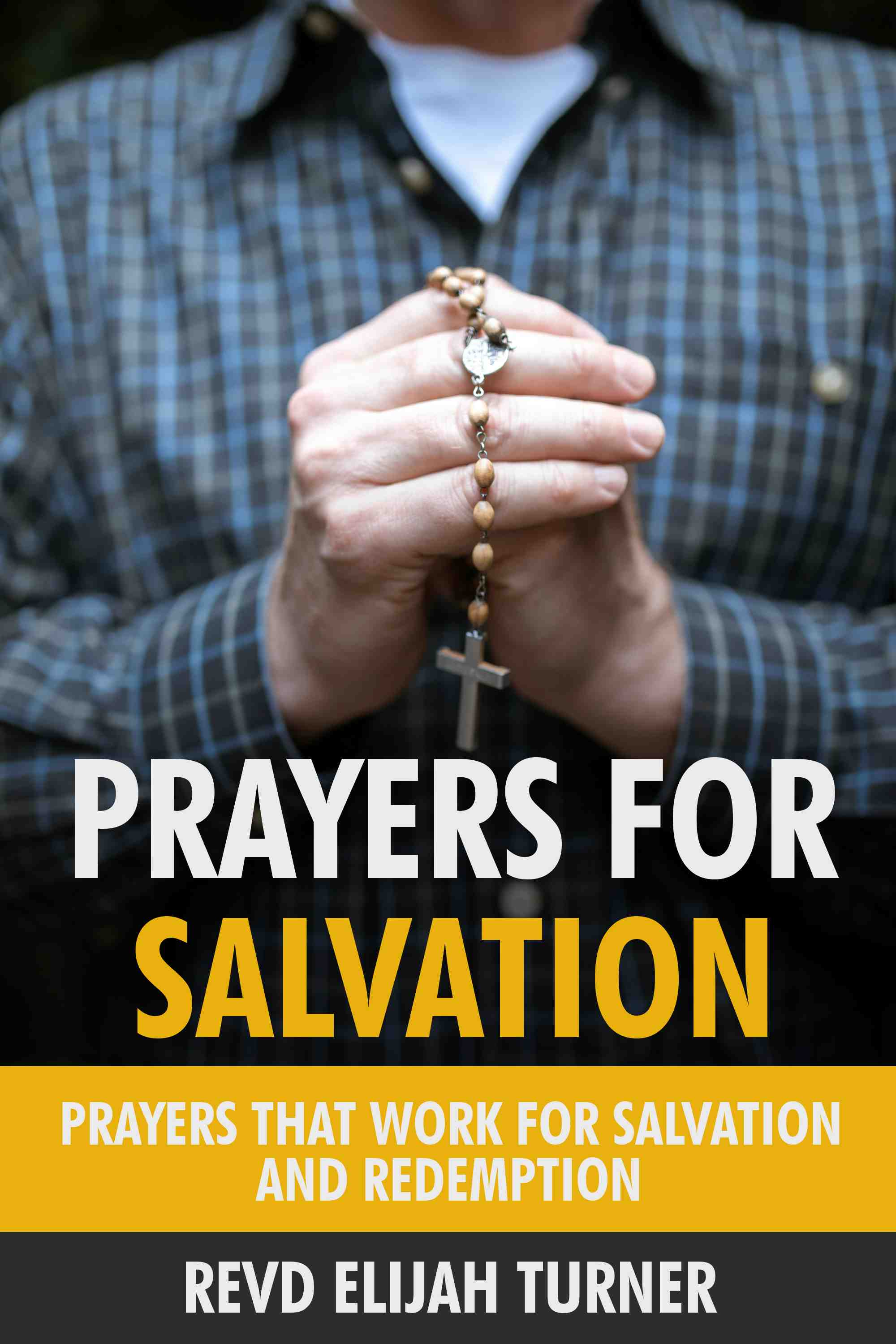 Prayers that Work for Salvation and Redemption