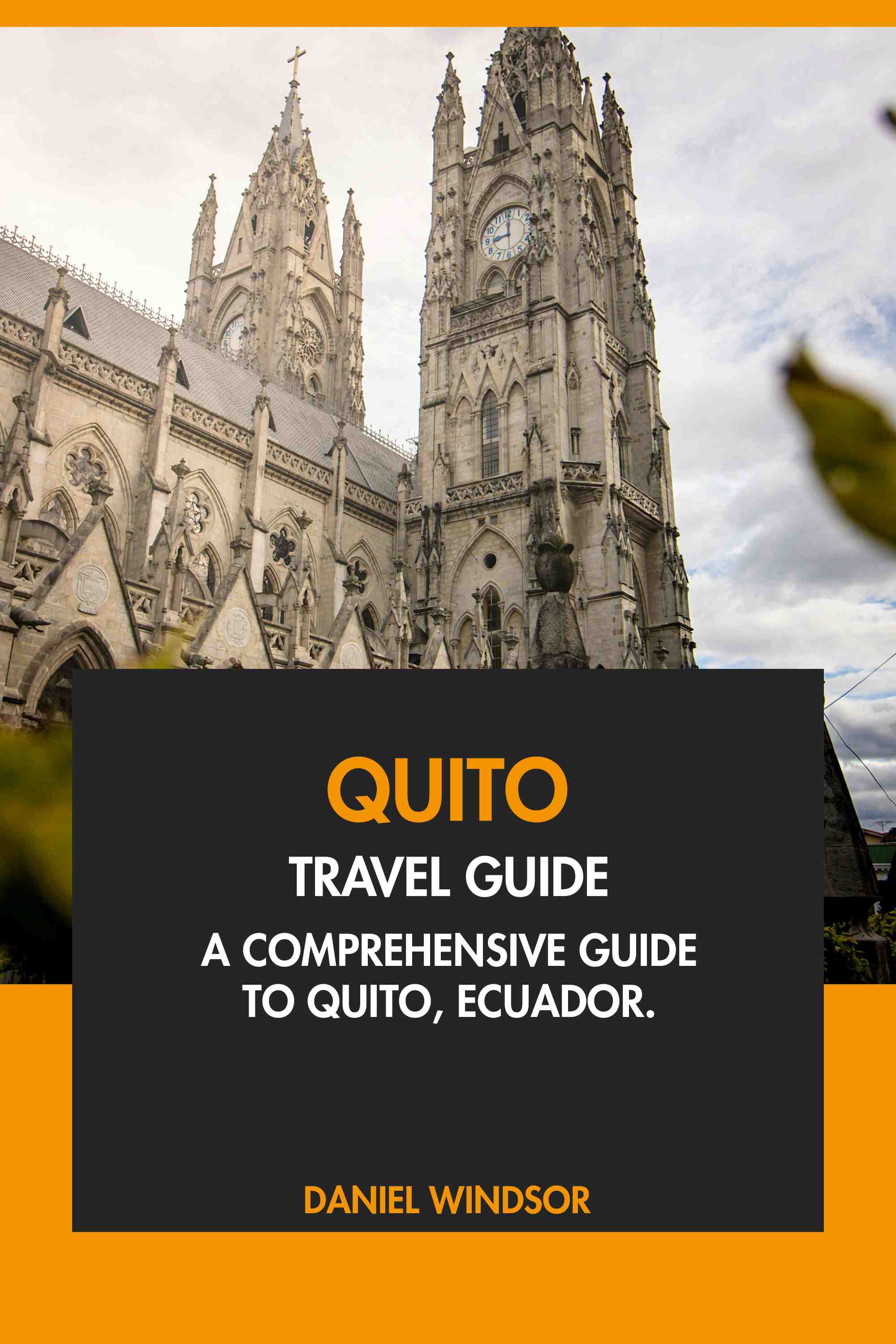 A Comprehensive Guide to Quito, Ecuador.