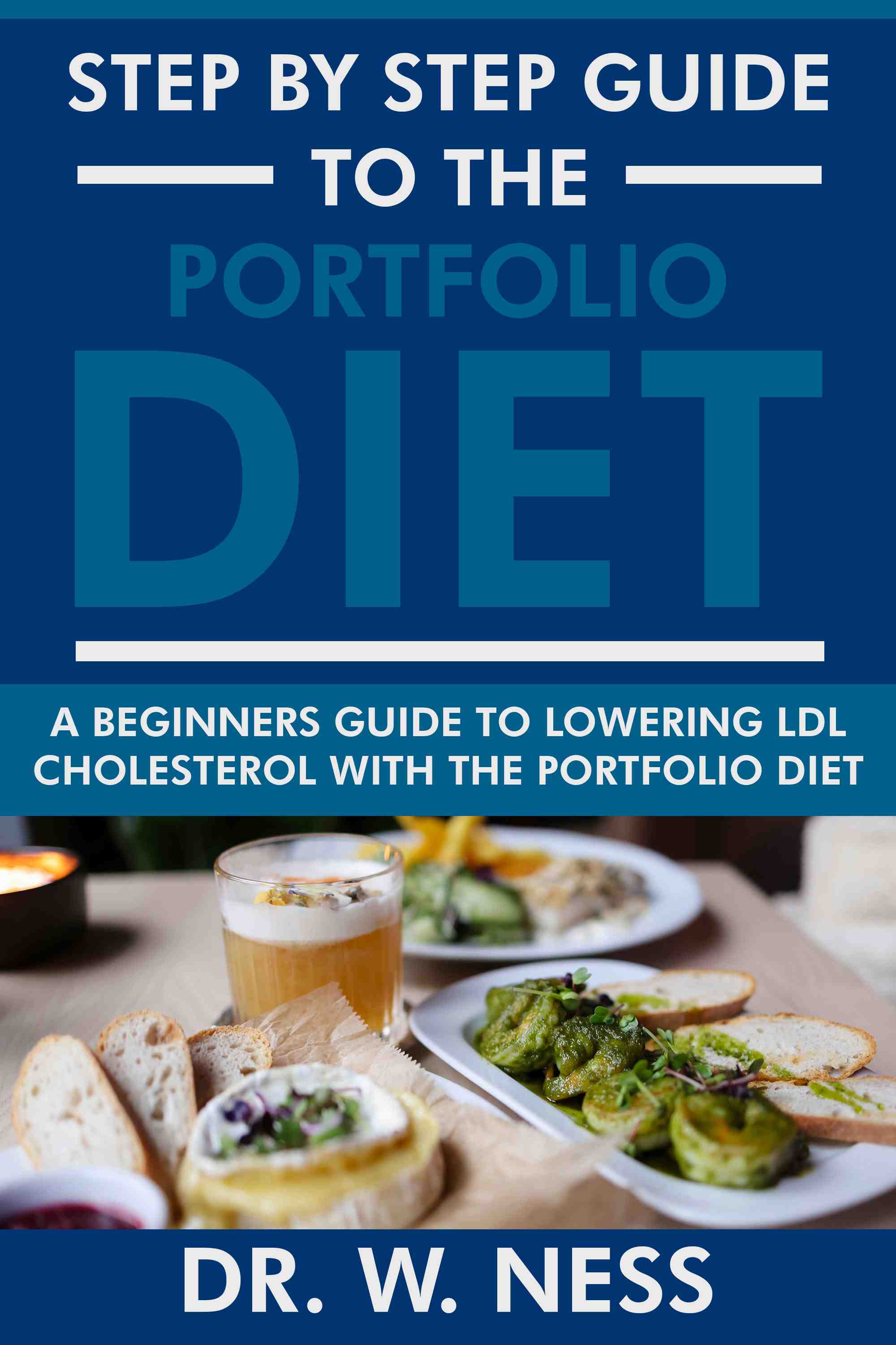 A Beginners Guide to Lowering LDL Cholesterol with the Portfolio Diet