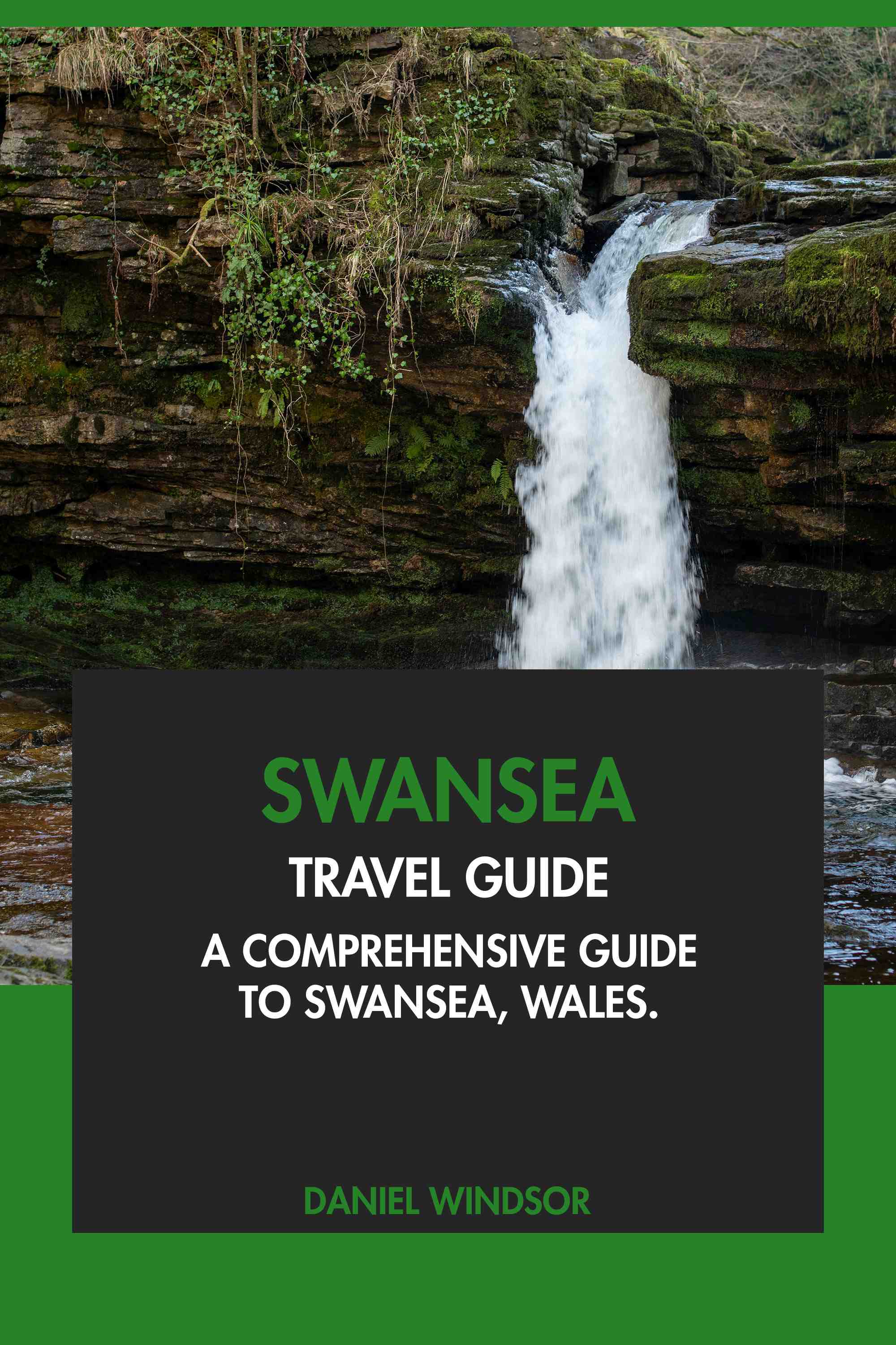 A Comprehensive Guide to Swansea, Wales.