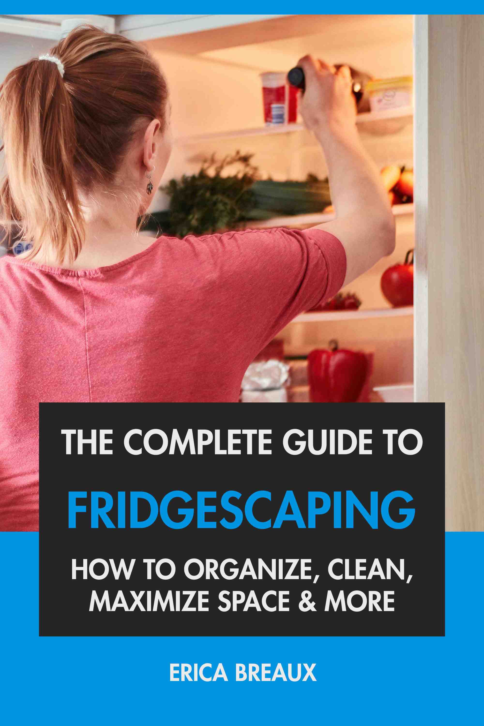 How to Organize, Clean, Maximize Space & More