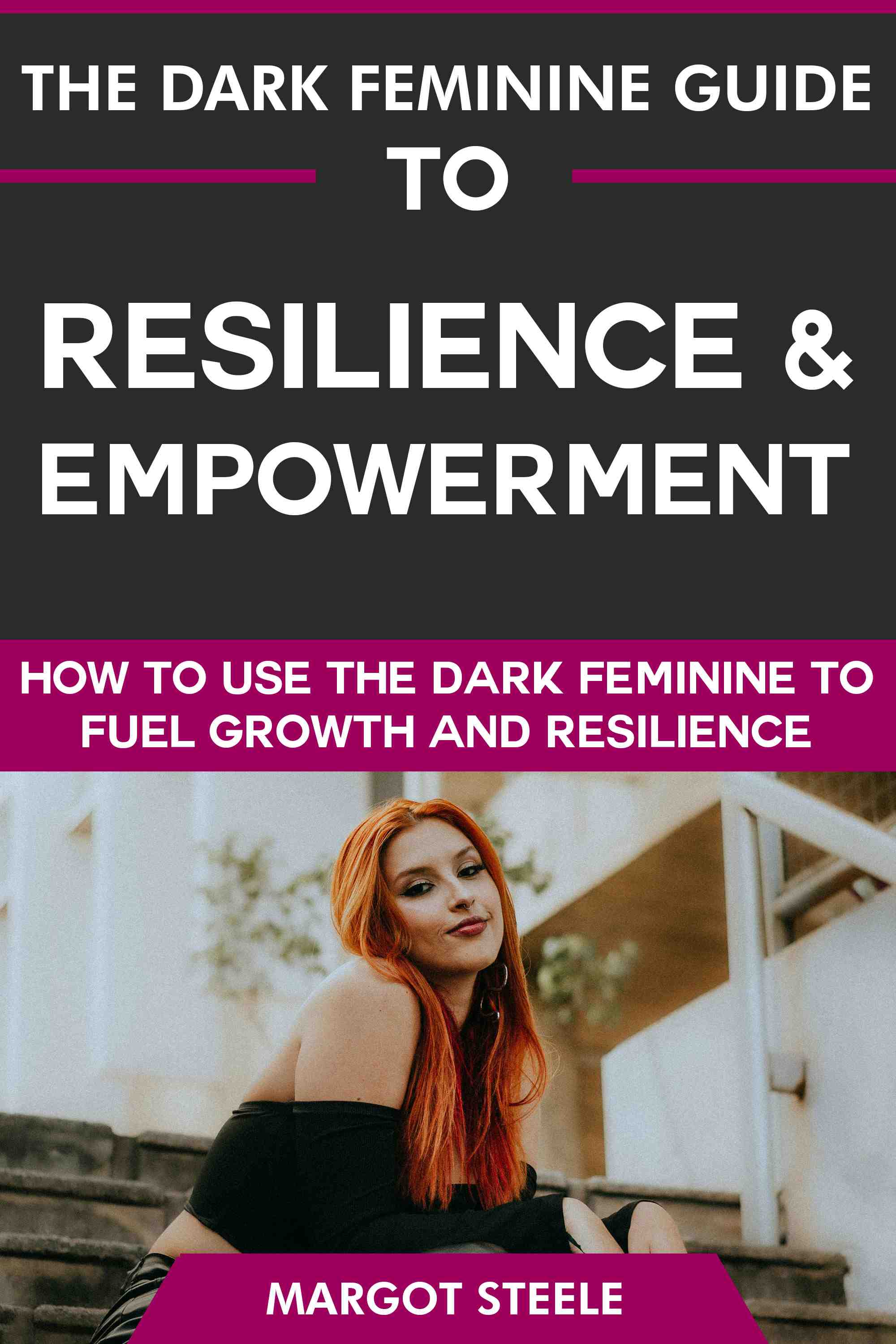 How to Use the Dark Feminine to Fuel Growth & Resilience