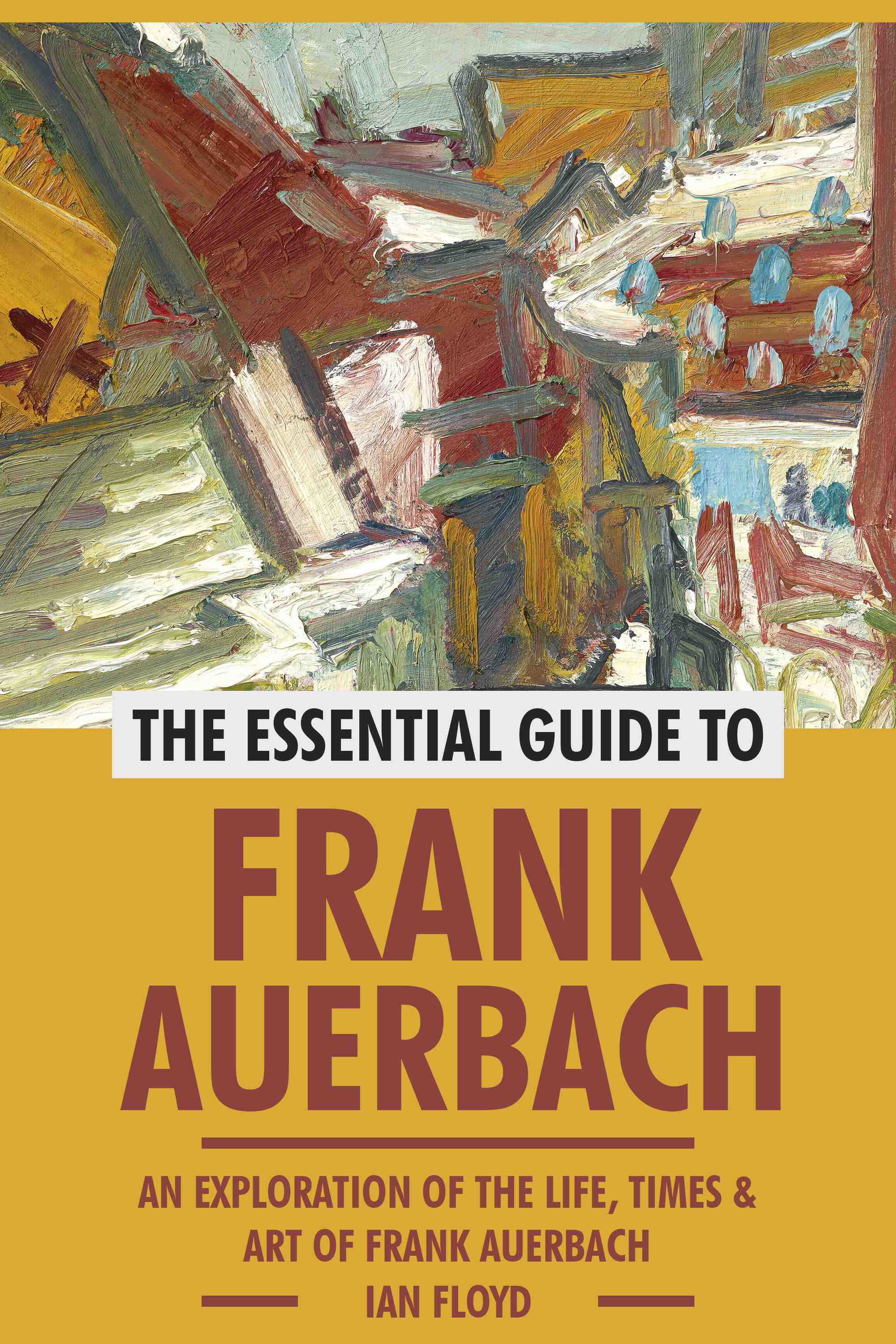 An Exploration of The Life, Art & Times of Frank Auerbach