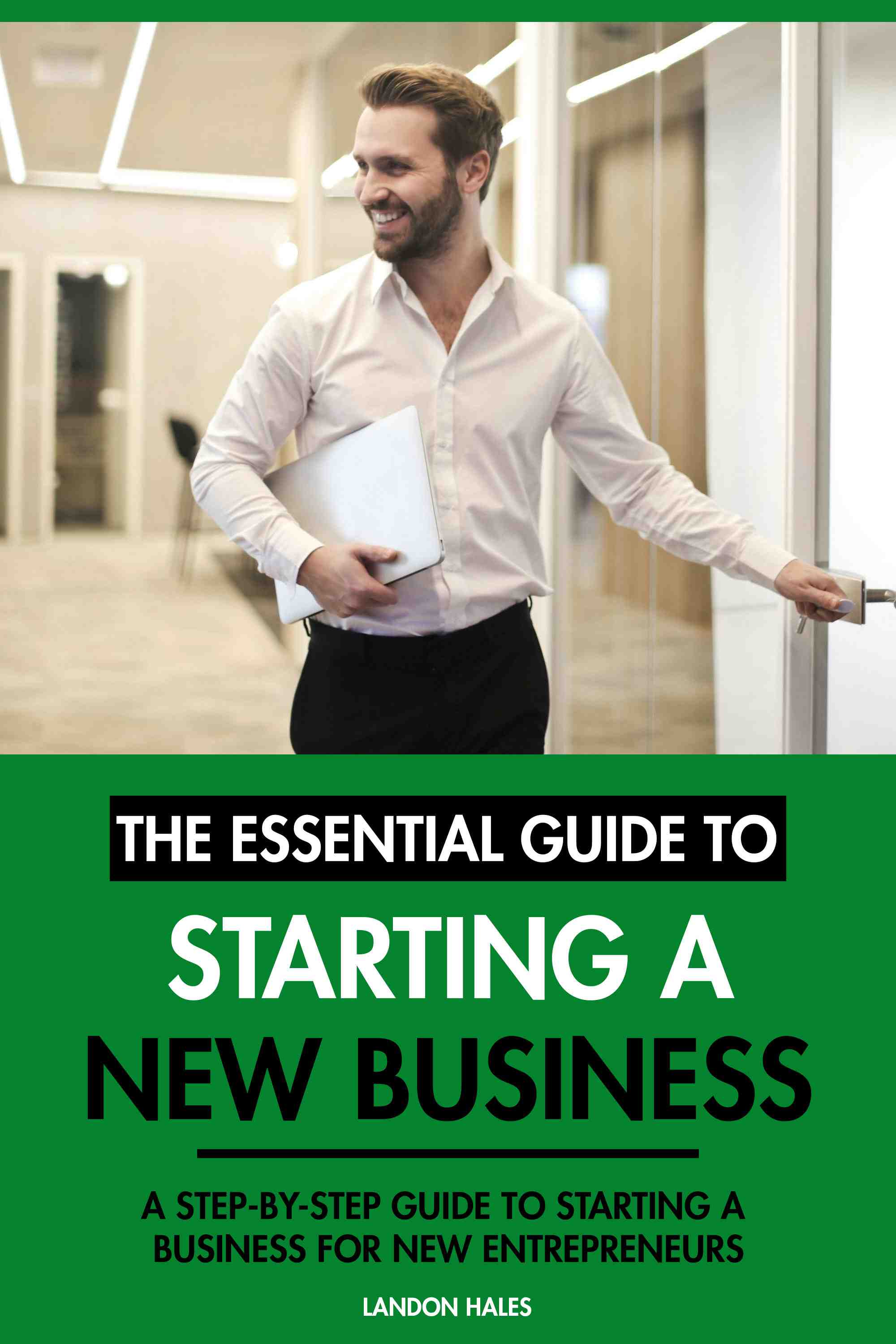 A Step-By-Step Guide to Starting A Business for New Entrepreneurs