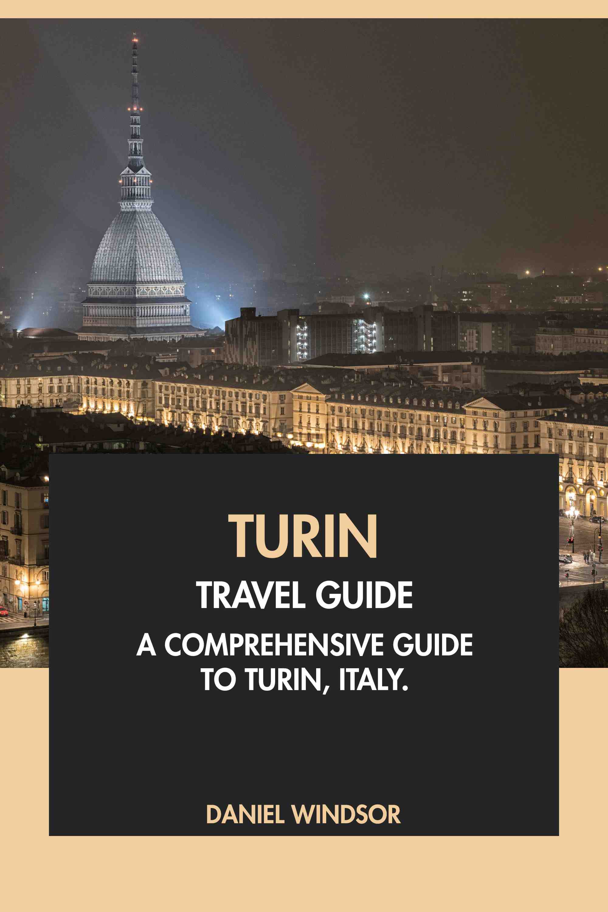 A Comprehensive Guide to Turin, Italy.