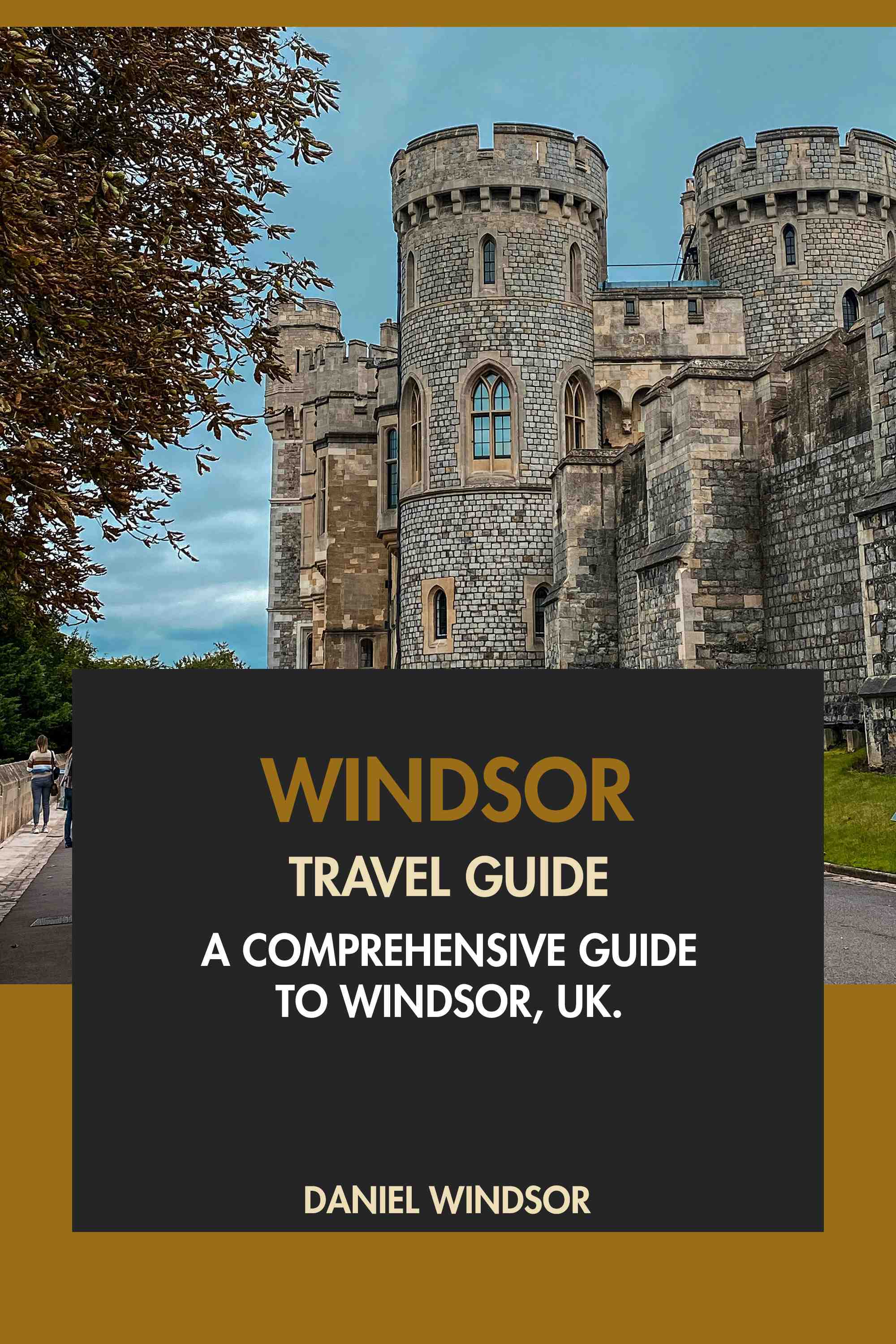 A Comprehensive Guide to Windsor, UK.
